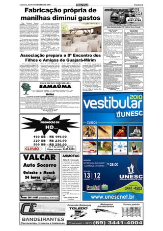 CACOAL, 06 DE NOVEMBRO DE 2009                                                                                                                                                                                                                    PÁGINA 08


  Fabricação própria de
 manilhas diminui gastos                                                                                                                                                                                                            Valdo e Sílvio
                                                                                                                                                                                                                                9257.3768
    Por Ormiza Soares                       Os serviços mais recentes
(AIPMC) - Com uma produção              foram na Avenida Malaquita, es-
média de 500 manilhas por mês a         quina com a Rua Pedro
Prefeitura de Cacoal reduz os           Rodrigues; final da Rua dos Pio-                                                                                                 Rua Antonio João, 518 - Bairro Novo Cacoal
custos da obras públicas que            neiros, centro; acima da Acade-
necessitam de tubulação em todo         mia da Terceira Idade, no Parque                                                                                                   EDITAL DE CITAÇÃO                                          EDITAL DE CITAÇÃO
município. A fabricação própria         Sabiá e Avenida das Comunica-                                                                                                         Prazo: 20 dias                                           PRAZO DE 30 DIAS
acontece no pátio da Secretaria         ções, esquina com a Rua Paulo                                                                                           CITAÇÃO DE: Eliane Aparecida de Paula,                  DE: MARIA JOSÉ CRISTINA DA SILVA
                                                                                                                                                                                                                        MARREIRO, Brasileiro (a), CPF 142.910.022-10,
Municipal de Obras, (Semosp),           Ferreira, no Bairro Teixeirão.                                                                                          CPF 51237644291, atualmente em lugar
                                                                                                                                                                                                                        encontrando-se atualmente em local incerto ou não
                                                                                                                                                                incerto.
com a participação de oito servi-            O secretário destacou a im-                                                                                        FINALIDADE: Citação para PAGAR no pra-
                                                                                                                                                                                                                        sabido.
dores que trabalham diariamen-          portância da fábrica própria. "A                                                                                        zo de 03 (Três) dias, o valor da Dívida, con-
                                                                                                                                                                                                                        FINALIDADE: CITAÇÃO para os termos da ação de
                                                                                                                                                                                                                        Ação monitória, abaixo identificada, para pagar,
te.                                     nossa demanda de serviços é                                                                                             tados da dilação do prazo do Edital, a dívi-            dentro do prazo de quinze (15) dias, o principal e
    De acordo com o Secretário          enorme e a fábrica de manilhas                                                                                          da a seguir identificada, com juros, corre-             cominações legais, e, querendo, poderá oferecer
                                                                                                                                                                                                                        embargos no mesmo prazo, caso EFETUE O PA-
Municipal de Obras Gervano              gera economia para os cofres                                                                                            ção e encargos legais, sob pena de serem
                                                                                                                                                                arrestados tantos bens quantos bastarem
                                                                                                                                                                                                                        GAMENTO, ficará isento e custas e honorários
Vicent, a equipe chega a produ-         públicos", Segundo ele, para re-                                                                                        para cumprimento integral da obrigação.
                                                                                                                                                                                                                        advocatícios.
                                                                                                                                                                                                                        ADVERTÊNCIA: O não cumprimento da obrigação
zir de 15 a 20 manilhas por dia.        alizar todo o serviço de tubula-                                                                                        Processo: 0039169-72.2009.822.0007                      ou o não oferecimento de embargos implicará em
Toda produção é utilizada nos           ção em Cacoal, serão necessári-                                                                                         Classe: Execução de Título Extrajudicial                constituição de Título Executivo Judicial, conver-
                                                                                                                                                                                                                        tendo-se o mandado inicial em executivo. Em ra-
serviços de construção e recu-          as 2500 unidades.                                                                                                       Procedimento: Processo de Execução                      zão de pronto pagamento, desobriga-se o (a) deve-
peração de bueiros, captação de                                                                                                                                 (Cível)
                                            À medida que são                                                                                                    Exeqüente: Hospital e Maternidade São
                                                                                                                                                                                                                        dor (a) de custas e honorários.
                                                                                                                                                                                                                        Prazo: 15 (quinze) dias contados após o transcur-
águas pluviais em várias locali-        fabricadas, as manilhas já se-                                                                                          Paulo Ltda                                              so do prazo deste edital.
dades da área urbana e rural de         guem para utilização da Secreta-                                                                                        Valor da Dívida: R$ 1.107,99.                           Processo: 0112408-46.2008.8.22.0007
Cacoal.                                 ria de Obras.                                                                                                           Sede do Juízo: Fórum Min. José Américo de               Classe: Monitória
                                                                                                                                                                                                                        Parte Autora: Supermercado A Luzitana Industria e
                                                                                                                                                                Almeida, Rua dos Pioneiros, 2425 - Centro               Comercio Ltda
                                                                                                                                                                - Cacoal, Cep: 78.976-902 - Fone/Fax: (69)              Advogado: Fernando da Silva Azevedo OAB 1293

Associação prepara o 8º Encontro dos                                                                                                                            3441-4145 - Ramal: 211.
                                                                                                                                                                Cacoal-RO, 19/10/09.
                                                                                                                                                                     (a) MÁRIO JOSÉ MILANI E SILVA
                                                                                                                                                                              Juiz de Direito
                                                                                                                                                                                                                        Parte Ré: Maria José Cristina da Silva Marreiro
                                                                                                                                                                                                                        Valor da Ação: R$ 2.760,00 - em 21.10.2008.
                                                                                                                                                                                                                        Cacoal, 08 de outubro de 2009.
                                                                                                                                                                                                                                    Áureo Virgílio Queiroz
                                                                                                                                                                                                                                        Juiz(a) de Direito

  Filhos e Amigos de Guajará-Mirim
                                                                                                                                                                                                 Edição: 1513 e 1514    Sede do Juízo: Fórum Min. José Américo de
                                                                                                                                                                                                                        Almeida, Rua dos Pioneiros,2425 - Centro - Cacoal,
                                                                                                                                                                                                                        Cep: 78.976-902 - Fone/Fax: (69) 3441-4145/2297/
                                                                                                                                                                                   1ª VARA CÍVEL                        3382.
                                                                                                                                                                               EDITAL DE CITAÇÃO                                                     Edição: 1513 e 1514
    A Associação Cultural dos           tância do evento tanto pelo as-                 tro dos Filhos e Amigos de              No sábado a programação         Prazo: 20 (vinte) dias
                                                                                                                                                                DE: Célia Maria da Silva Mota, Brasileira, casada,
Filhos e Amigos de Guajará-Mi-          pecto social, como pelo fato de                 Guajará-Mirim começa no dia 13      prossegue com a celebração de       professora, CPF 252.287.492-68, atualmente em                         EDITAL DE CITAÇÃO
rim promove nos próximos 13, 14         valorizar a tradição de um dos                  de novembro, às 18 horas, com a     um ato ecumênico às 8 horas na      lugar incerto e não sabido.
                                                                                                                                                                FINALIDADE: Citação do requerido, acima qualifi-
                                                                                                                                                                                                                                       PRAZO DE 30 DIAS
                                                                                                                                                                                                                        Requerido: Madeireira São Felipe Ltda Me, Regis-
e 15 de novembro, a oitava edi-         mais antigos municípios de                      realização de uma passeata car-     Praça Dr. Mario Corrêa.             cados, para ciência de todos os termos da ação          trado sob o CNPJ 08696243000118, encontrando-
ção do Encontro dos Filhos e            Rondônia.                                       navalesca, partindo da Praça            Em        seguida       será    supra caracterizada. E, para responder à mesma
                                                                                                                                                                no prazo de 15 (Quinze) dias, contados a partir do
                                                                                                                                                                                                                        se atualmente em local incerto e não sabido.
                                                                                                                                                                                                                        FINALIDADE: CITAÇÃO para que pague o débito
Amigos de Guajará-Mirim, com                O 8º Encontro dos Filhos e                  Governador Jorge Teixeira em        disponibilizada às crianças vári-   término de prazo deste edital, ficando ciente que a     no prazo de 03 (três) dias, a partir da citação. No
a realização de vários eventos          Amigos de Guajará-Mirim conta                   direção a Praça Dr. Mario Corrêa,   as atividades recreativas, com o    não contestação presumir-se-ão como verdadei-
                                                                                                                                                                ros os fatos articulados pelo autor, quanto à maté-
                                                                                                                                                                                                                        caso de integral pagamento, neste prazo, a verba
                                                                                                                                                                                                                        honorária será reduzida pela metade da inicialmente
culturais, sorteio de brindes e         com o apoio da Prefeitura Muni-                 onde acontece a feira               apoio de profissionais de edu-      ria de fato, sob pena de revelia e confissão, (Art.     fixada pelo juiz.
entrega de cestas básicas a fa-         cipal de Guajará-Mirim, da em-                  gastronômica com comida inter-      cação física. Após um breve in-     232 do CPC).
                                                                                                                                                                PRAZO PARA CONTESTAR: 15 (quinze) dias.
                                                                                                                                                                                                                        Prazo: 15 (quinze) dias para embargos, após o pra-
                                                                                                                                                                                                                        zo deste edital.
mílias carentes. O deputado             presa Rodão Motos, e dos de-                    nacional e regional. Em seguida     tervalo, a Associação Cultural      ADVERTÊNCIA: Não sendo contestada a ação,               ADVERTÊNCIA: Decorrido tal prazo, e não haven-
Miguel Sena (PSDB), presidente          putados estaduais Miguel Sena                   às 21 horas vai ser realizada uma   dos Filhos e Amigos de Guajará-     presumir-se-ão aceitos como verdadeiros os fatos
                                                                                                                                                                articulados pela parte autora.
                                                                                                                                                                                                                        do a satisfação da obrigação será expedido man-
                                                                                                                                                                                                                        dado de penhora e avaliação.
em exercício da Assembléia              e José Eurípedes.                               apresentação dos bois-bumbás        Mirim fará a realização do sor-     Processo: 0014425-13.2009.822.0007                      Vara: 2ª Vara Cível
Legislativa, destacou a impor-              A programação do 8º Encon-                  Malhadinho e Flor do Campo.         teio de brindes e entrega de ces-   Classe: Procedimento Ordinário (Cível)
                                                                                                                                                                Parte Autora: Ildemar Munin e outros
                                                                                                                                                                                                                        Processo: 0021740-92.2009.822.0007
                                                                                                                                                                                                                        Classe: Execução de Título Extrajudicial
                                                                                                                            tas básicas para famílias caren-    Advogado: Herisson Moreschi Richter OAB 3045            Procedimento: Processo de Execução (Cível)
                                                                                                                            tes. A tarde prossegue com a re-    Parte Ré: Marcelo de Oliveira Mota e outros
                                      ASSOCIAÇÃO COMUNITÁRIA
                                                                                                                                                                                                                        Exeqüente: Malaquias & Rodrigues Enxovais Ltda
                                                                                                                                                                Valor da Ação: R$ 24.000,00 (vinte e quatro mil         Valor da Dívida: R$ 616,23 em 28/01/2009.
                                                                                                                            alização de atividades esportivas   reais). Em 16/02/09.                                    Cacoal, 08-10-2009.
                                                                                                                            no Estádio João Saldanha.           Sede do Juízo: Fórum Min. José Américo de                          ÁUREO VIRGÍLIO QUEIROZ

                                     SAMAÚMA                                                                                    No domingo está programa-
                                                                                                                            do a realização de um café musi-
                                                                                                                            cal, na Casa do Ancião São
                                                                                                                                                                Almeida, Rua dos Pioneiros,2425 - Centro - Cacoal,
                                                                                                                                                                Cep: 78.976-902 - Fone/Fax: (69) 3441-4145.
                                                                                                                                                                Cacoal-RO, 14 de outubro de 2009.
                                                                                                                                                                         (a) Euma Mendonça Tourinho
                                                                                                                                                                                  Juíza de Direito
                                                                                                                                                                                                                                        Juiz(a) de Direito
                                                                                                                                                                                                                        Sede do Juízo: Fórum Min. José Américo de
                                                                                                                                                                                                                        Almeida, Rua dos Pioneiros,2425 - Centro - Cacoal,
                                                                                                                                                                                                                        Cep: 78.976-902 - Fone/Fax: (69) 3441-4145 - Ra-
                                                                                                                                                                                                                        mal: 211.
                      C.G.C./ CNPJ: 01.256. 790/0001 – 33 – AVENIDA: SÃO PAULO, Nº.: 2.184.                                 Vicente de Paula.                                                     Edição: 1513 e 1514                                     Edição: 1513 e 1514
                        TEL. COMERCIAL: (0XX69) 3443-2642 - CEP: 78975-000 – CENTRO

                                                 EDITAL
           A Associação de Difusão Comunitária Samaúma, através de seu presidente e por deliberação da
 Diretoria Executiva em exercício, CONVOCA todos os associados interessados a apresentarem chapas de
 composição para a Eleição da Diretoria Executiva, gestão janeiro/2010 a dezembro/2012, que, deverão protocolar
 suas chapas junto a Secretaria da Rádio Samaúma, com a Thais Candido (no horário de seu expediente das 08:00 as
 12:00 e das 13:30 as 17:30 horas), ate o dia 12 de novembro de 2009.
           CONVOCA também todos os associados para a eleição a ser realizada na Assembléia Extraordinária do
 dia 27/11/2009, na sala de catequese da Sagrada Familia, no horário de 19:00 as 21:00 horas, para votação, seguida
 da apuração dos votos e proclamação da Diretoria Executiva Eleita.
           Lembro que a posse será transmitida em 15 de janeiro de 2010, as 20:00 horas.
           Recomendo a leitura dos artigos 7º, 8º, 9º, 10º do Estatuto Social da Associação. Qualquer duvida, a
 Diretoria Executiva em exercício se dispõe a ajudar a interpretar.
                                          Cacoal, 27 de Outubro de 2009.
                                             Renaldo Souza da Silva
                                                    Presidente




                                                     Av. 7 de setembro - Cacoal
                                                    Disque entrega: 3441-5233
                                                        Obs: Ofertas válidas enquanto durar o estoque - Preço a Vista




      VALCAR                                                                              ASMOTAC
                                                                                           Edital de Convocação
                                                                                          O presidente da Associação
                                                                                          dos Mototaxistas de Cacoal
      Auto Socorro                                                                        (ASMOTAC), Isaias Galdino
                                                                                          da Silva, no uso de suas atri-
                                                                                          buições legais, RESOLVE:
                                                                                          CONVOCAR todos os asso-
      Guincho e Munck                                                                     ciados com direito a voto para
                                                                                          comparecerem à central dos
                                                                                          Mototaxistas (Rodoviária do
       24 horas                                                                           Colono), no período das 15 às
                                                                                          18 horas, do próximo dia 13/
                                                                                          11/2009, para exercer o seu di-
                                                                                          reito ao voto, escolhendo a
                                                                                          nova diretoria que irá condu-
                                                                                          zir os destinos da ASMOTAC
                                                                                          para a próxima gestão, con-
                                                                                          forme estabelece o Estatuto
                                                                                          da entidade.
                                                                                          Cacoal, RO, 30 de outubro de
                                                                                          2009
  Fone: 3441.4661 Av. Castelo Branco, 22.210 - Cacoal                                        Isaias Galdino da Silva
                                                                                                    Presidente
 