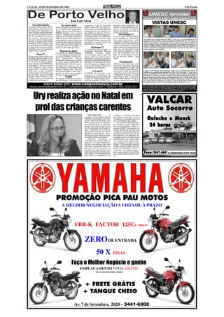 CACOAL, 18 DE DEZEMBRO DE 2009                                                                                                                                                                                                  PÁGINA 04




                                                    José Luiz Alves
    Na corda-bamba
                                                                                                                                                                VISTAS UNESC
                                        No outro lado                 assumido a vaga de Expedito          desatino estará enterrando in-
O senador Acir Gurgacz (PDT),     Melki Donadon trocou de parti-      Júnior, tendo em vista que cri-      clusive a sua candidatura à ree-
que responde algo em torno de     do, no entanto não está respon-     mes contra a economia impedem        leição ao Senado. Confúcio
212 processos cabeludos, nas      dendo a processo por deixado o      qualquer pessoa de assumir car-      Moura tem trânsito em todas as
mais diversas esferas da Justi-   PMDB, portanto, isso, o deixa       gos públicos e eletivos. Como o      esferas do partido.
ça, em 2010 terá que se defen-    muito à vontade para pleitear a     processo contra Acir Gurgacz fi-           Aos amigos!!!
der das acusações de um cri-      vaga de Acir Gurgacz na justiça     cou engavetado e só foi lembra-      A vocês que acompanharam
me contra a economia. Este        uma vez que já existe um proces-    do depois que ele assumiu a vaga     nosso trabalho ao longo deste
processo ficou engavetado         so tramitando contra ele por um     de Expedito Júnior, agora os ad-     ano, cheio de crises, com            Em reunião com o Diretor Geral da UNESC, prof. Cury, o ex-comandante do 4º
durante a disputa entre Expe-     crime pesado contra a economia.     versários correm atrás do            mensalões, dinheiro na cueca,        Batalhão da Polícia Militar e atual Secretário da SEMTTRAN, Ten. Cel. Gerson
dito Júnior e Acir Gurgacz, que                                                                            na meia e sabe-se lá onde mais,      Sapper e José Caetano, para preparar um novo roteiro para os ônibus universitá-
                                  Essa vaga no Senado represen-       prejuízo.Isso vai longe.                                                  rios que trafegam nas ruas adjacentes à faculdade, com o objetivo de facilitar e o
acabou defenestrando Expedi-      ta quatro anos de mandato, e,                                            e que testemunharam a impuni-        trânsito. Trataram, também, sobre os trabalhos que a SEMTTRAN vem desenvol-
to Júnior da vaga de senador.     ainda vai dar muito que falar.              Beldades!!!                  dade continuar fazendo parte da      vendo em beneficio do trafego de Cacoal. Na foto, prof. Ismael Cury, Ten. Cel.
Expedito caiu e Acir assumiu.                                         A ex-prefeita Sueli Aragão e a       vida dos privilegiados deste         Gerson Sapper e José Caetano.
Agora vem a resposta.                  Regras do jogo!                deputada Marinha Raupp               País tropical, enquanto os po-
                                  O suplente de Melki Donadon,        (PMDB),        batiam     papo       bres são chuchados pela lei,
         Troco!!!                 vice-presidente do diretório mu-    descontraído num canto da            aqui vai o meu abraço e dese-
Como neste jogo político em       nicipal do PMDB, em Porto Ve-       mesa, onde os convencionais          jos de um feliz Natal e ano
Rondônia não tem santo, a tur-    lho, empresário Dirceu              debatiam a formação do novo          Novo.
ma de Melki Donadon, tercei-      Fernandes, espera que as regras     diretório Estadual do PMDB, no
ro colocado na última eleição     do jogo sejam respeitadas. O        domingo (13) em Ariquemes. Pelo             Finalizando
para o Senado pelo PMDB de-       Melki Donadon deixou o parti-       visto as magoas desapareceram.       Voltarei no próximo ano, vou
sentranhou o processo contra      do, então essa vaga no caso de      O que mais chamou atenção foi        descansar um pouco afinal de
Acir Gurgacz, que estava          Acir Gurgacz ser afastado pela      a elegância das beldades.            contas ninguém é de ferro. Há
engavetado e colocou-o para       justiça é minha. Diz: "não vou                                           sim! Professor Nelson Rangel,
andar uma vez que se trata de     mover uma palha e nem usar o                  O Cara!!!                  corintiano velho de guerra,         O pastor e prof. Moisés Selva Santiago, esteve com os Diretores da UNESC,
                                                                                                                                               recebendo os parabéns pela aprovação do filho, Victor Santiago, 17 anos, que
crime contra a economia e que     partido só quero que as regras      O PMDB, não tem mais como            Adair Perin, Luiz Carlos Katatal
não permite que o acusado                                                                                  e Orlandino Ragnini, a vocês        passou no vestibular/2010 da UNESC, ocupando o terceiro lugar na classificação
                                  do jogo sejam respeitadas".         descartar a candidatura de                                               para Direito. Pr. Moisés que agora é membro da Academia de Letras de Cacoal, e
ocupe cargo público. Isso                     Falha                   Confúcio Moura, ao governo do        boas festas e que o ano novo        esta nos últimos preparativos para a publicação de seu livro, "O Enigma das Três
complica de vez a situação do     Na opinião de juristas, na verda-   Estado. Se Valdir Raupp, presi-      venha repleto de paz a alegria.     Pedras", está radiante pelo feito de seu herdeiro. Na primeira foto, prof. Ismael
sorridente Acir Gurgacz.          de Acir Gurgacz, não poderia ter    dente do partido cometer este        O resto a gente faz na estrada.     Cury, pastor Moisés Santiago e Dr. Antônio Carlos do Nascimento. Na segunda
                                                                                                                                               foto, pastor Moisés e o filho Victor Santiago ao lado do diretor prof. Cury.
           VISITE NOSSO SITE: www.campoelavoura.com.br                                                                                         UNESC- Faculdades Integradas de Cacoal - Cursos de Mestrado, Pós-Graduação e Graduação: Psicologia,
 campo.lavoura@yahoo.com.br / campoelavoura@gmail.com / Telefone: (69) 30263747                                                                Direito, Administração, Letras, Contabilidade, Pedagogia, Informática, Economia e Gestão em Comunicação.
                                                                                                                                               Cursos de Educação à Distancia - Graduação: UNISA DIGITAL – Pós-Graduação à Distância: ESAB
                                                                                                                                               Jornalista Responsável: Prof. Ismael Cury – 764 DTR/RO Redatora: Profª. Helem dos Anjos. UNESC 1985/
                                                                                                                                               2009 – 24 Anos de pioneirismo na Amazônia Ocidental, pela iniciativa privada.




      Ury realiza ação no Natal em                                                                                                                     VALCAR
      prol das crianças carentes                                                                                                                       Auto Socorro
                                                                          ASCOM/CMC              -    A    a alegria e a emoção nos olhos
                                                                      vereadora Uriety Prado Dorofê
                                                                      (PMDB), preocupada com o Na-
                                                                      tal dos menos favorecidos, mo-
                                                                                                           das crianças e dos pais", disse a
                                                                                                           vereadora, ressaltando que isso
                                                                                                           não tem dinheiro que pague.
                                                                                                                                                       Guincho e Munck
                                                                      bilizou uma equipe de voluntári-         Ury ressaltou ainda que mui-
                                                                      os e distribui mais de 400 brin-
                                                                      quedos nos bairros mais caren-
                                                                      tes do município de Cacoal. A
                                                                                                           tas entidades estão engajadas
                                                                                                           nessa ação solidária, como é o
                                                                                                           caso da APMC (Associação da
                                                                                                                                                        24 horas
                                                                      ação voluntária da vereadora,        Policia Militar de Cacoal), que
                                                                      que também contou com a distri-      mobilizou uma grande equipe na
                                                                      buição de cestas básicas, foi re-    realização de festas para arreca-
                                                                      alizada no inicio desta nos bair-    dar alimentos. Os alimentos ar-
                                                                      ros Jardim Vitória e Limoeiro.       recadados nesses eventos foram
                                                                          Segundo informou a               transformados em cestas bási-
                                                                      vereadora Ury, mais de 400 cri-      cas e agora estão sendo entre-
                                                                      anças de 1 a 11 anos foram bene-     gues as famílias carentes do mu-
                                                                      ficiadas com esta aça, que con-      nicípio. "É um trabalho voluntá-
                                                                      tou com o apoio da classe em-        rio que garante a alegria de cen-
                                                                      presarial de Cacoal. Para a          tenas de famílias", disse a
                                                                      vereadora se cada um fizer a sua     vereadora, ressaltando que o
                                                                      parte é possível fazer muitas pes-
                                                                      soas felizes. "O reconhecimento
                                                                                                           pouco que cada um disponibiliza
                                                                                                           faz a grande diferença para mui-      Fone: 3441.4661 Av. Castelo Branco, 22.210 - Cacoal
                                                                      para todos os voluntários é ver      tos.




                                  PROMOÇÃO PICA PAU MOTOS
                                         A MELHOR NEGOCIAÇÃO A VISTA OU À PRAZO



                                                         YBR-K FACTOR 125Cc. 2009/10

                                                                      ZERO DE ENTRADA
                                                                                     50 X                  FIXAS

                                                     Faça o Melhor Negócio e ganhe
                                                                EMPLACAMENTO TOTAL GRÁTIS
                                                                                    IPVA E SEGURO OBRIGATÓRIO




                                                                      + FRETE GRÁTIS
                                                                      + TANQUE CHEIO

                                                         Av. 7 de Setembro, 2020 – 3441-6000
 