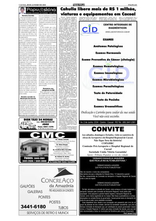 CACOAL, 08 DE JANEIRO DE 2010                                                                                                                                                                               PÁGINA 03

                                                                                     Cahulla libera mais de R$ 1 milhão,
     Horário Corrido                     busca de atendimento na prefeitu-
                                                                                     viaturas e equipamentos em Cacoal
   O governo do Estado fez as con-       ra ou nas autarquias e os poucos             Decom - Dando continuida-         comandante geral, disse que a      equipamentos. "Antes, não tí-      turas e os equipamentos que o
tas e decidiu oficializar no Estado      cidadãos que saem de suas casas
                                                                                  de a sua agenda de trabalho, o        unidade de Cacoal tem dificul-     nhamos nada, agora falta espa-     Governo tem adquirido e colo-
                                                                                  vice-governador João Cahulla li-      dades para guardar as viaturas e   ço para abrigar as inúmeras via-   cado à disposição", declarou.
de Rondônia a carga horária única,       para ir a prefeitura (principalmen-      berou mais de R$ 1 milhão em
conhecida como "Horário Corrido".        te gabinete e secretarias) vão com o     convênios e emendas e fez a en-
                                                                                  trega de viaturas e equipamen-
Com essa decisão, o Estado passa         objetivo apenas de conversar, ba-        tos aos Bombeiros em Cacoal.
a economizar no mínimo 40% em            ter papo.                                "Nosso trabalho se estende para
suas despesas. A explicação é sim-          Vi, por exemplo, que o movi-          todas as regiões, a todos os mu-
                                                                                  nicípios. Começamos o ano com
ples: em vez de 08 ou 10 horas por       mento em locais como o SAAE              muito trabalho, para manter o
dia com lâmpadas e aparelhos de          caem 90% à tarde. Aí vem aquela          mesmo nível de crescimento de
                                                                                  Rondônia", disse Cahulla.
ar-condicionados ligados, reduz-se       pergunta: não seria mais prático             A solenidade de entrega
esse tempo para 06 horas, bem            esses 10% que vão à tarde fazer          aconteceu no auditório da paró-
como outros gastos decorrentes da        uma força e ir apenas no horário         quia da igreja matriz, com a pre-
                                                                                  sença do prefeito de Cacoal, pa-
atividade laboral.                       das 07h30 às 13h30? Eles própri-         dre Franco, do sub-chefe da Casa
   Os mais conservadores pergun-         os estariam economizando, uma            Civil, Nilton Capixaba, do ex-de-
                                                                                  putado estadual Valdivino
tariam: e a população não ficaria        vez que dentro dessa margem tam-         Tucura,      o    prefeito      de
prejudicada? a resposta também é         bém resolveriam suas necessidades        Chupinguaia, Vanderlei Palhari,
bem simples: não! Por que? Fácil.        de atendimento bancário.                 a prefeita de Primavera, Heloísa
                                                                                  Helena, o vereador Katatal, a ex-
Se em determinada repartição pú-            Então, as justificativas para o       prefeita de Espigão do Oeste, Lú-
blica o cidadão tem até as 13h30         horário corrido são muito convin-        cia Tereza, entre outras autorida-
                                                                                  des. A cidade de Cacoal foi be-
para ir até lá, ele se programa den-     cente, pois sua aplicação torna o        neficiada com R$ 600 mil para o
tro dessa faixa de horário. Se ele       serviço público mais eficiente, além     hospital São Daniel Comboni,
tem até as 17 ou 18 horas, também        de fornecer aos servidores públi-        através       da     Associação
                                                                                  Assistencial à Saúde São Daniel
vai se programar nesse horário. Em       cos mais tempo para cursar uma           Comboni (ASDACO), emenda do
outras palavras: o cidadão pode ser      faculdade, fazer um curso técnico e      ex-deputado estadual Valdivino
                                                                                  Tucura, para serviços comple-
muito bem atendido em qualquer           mesmo dar-lhe um tempo a mais            mentares na unidade. Com a Pas-
faixa de horário, seja carga dupla ou    de descanso para trabalhar com           toral da Criança e do Adolescen-
única. Basta que o servidor seja         muito mais vigor no dia seguinte.        te, da Paróquia Sagrada Família,
                                                                                  o Governo firmou convênio libe-
competente e leve a sério sua mis-       Eu, particularmente, sempre fui a        rando R$ 300 mil para a constru-
são de servir ao público.                favor do horário corrido por enten-      ção de uma quadra poliesportiva
   O horário corrido mostra-se mui-      der que no serviço público o que se
                                                                                  coberta para oferecer lazer às cri-
                                                                                  anças assistidas pela Pastoral. A
to mais eficiente do que a carga ho-     deve contar é a eficiência, a quali-     cidade de Chupinguaia recebeu
rária dupla e deveria ser aplicado       dade no atendimento e não a quan-        R$ 50 mil, emenda do deputado
                                                                                  Kaká, para a compra de cimento
inclusive na iniciativa privada. Se a    tidade de tempo em que o servidor        para obras de calçamento e
prática também fosse aplicada em         esteja ali disponível para atender       bloquetamento. A Associação
todos os setores da atividade            os cidadãos. Ninguém fica prejudi-       dos Produtores Rurais da Linha
                                                                                  Juscelino Kubistchek, em
laboral, os trabalhadores gastariam      cado com o horário corrido, pois         Espigão do Oeste, recebeu R$ 30
menos com combustível (quando            nos locais onde há necessidade de        mil para a aquisição de
                                                                                  trilhadeira, gerador, perfuratriz,
usam veículo próprio) ou gastari-        se ter servidores 24 horas atenden-      enserilhadeira, entre outros equi-
am menos com passes para ônibus          do o público já existem as escalas       pamentos, também emenda de
coletivos, nas cidades onde existe       de plantão, como em hospitais,           Kaká. Primavera de Rondônia re-
                                                                                  cebeu R$ 30 mil para a compra de
esse tipo de atendimento, além de        postos de saúde, serviços de emer-       ambulância para o distrito de
economizar em outras despesas e          gência em geral.                         Querência do Norte, emenda do
                                                                                  então deputado Tucura.
inclusive reduzir os riscos com                                                       O padre Marco, da Pastoral
mortes em acidentes, visto que na                Rotatária nas                    da Criança e do Adolescente, da
maioria das cidades brasileiras o               marginais da BR                   Paróquia Sagrada Família, agra-
                                                                                  deceu ao apoio do Governo e
trânsito é caótico, mesmo em pe-            Muito interessante as rotatórias      destacou a agilidade com que os
quenas cidades.                          que a SEMTTRAN vem colocan-              recursos foram liberados. "Vai
                                                                                  servir a toda a comunidade de
                                         do em alguns locais da cidade e faz      Cacoal, que tanto necessita de
  Horário corrido no                     necessário agora que se coloque          espaços de lazer e de recreação",
  Município de Cacoal                    também em alguns pontos críticos         disse o padre.
                                                                                      O prefeito de Chupinguaia
   Em Cacoal, ao contrário, o pre-       nas marginais da BR. Em alguns           destacou a parceria com o Go-
feito decretou o fim do horário cor-     trechos, como aquele próximo ao          verno, que tem ajudado ao seu
                                                                                  município superar as dificulda-
rido (ainda que na condição de ex-       local conhecido como Bar Esporte,        des. "Chupinguaia sempre tem
perimental) no ano passado e os          nos horários de almoço e fim da          sido contemplado com recursos
resultados, segundo minha avalia-        tarde percebe-se um tumulto na           e benefícios e reconhecemos a
                                                                                  ajuda do Governo", completou.
ção pessoal, não foram nada bons.        hora de se cruzar a BR-364. Seria
Como cheguei a esse raciocínio? Ob-      muito interessante um semáfaro no            Bombeiros recebem mais de
servando o movimento em reparti-         local ou um outro sistema de sina-       R$ 600 mil em viaturas e equipa-
                                                                                  mentos - O corpo de Bombeiros
ções e autarquias do município. A        lização que fosse capaz de organi-       em Cacoal recebeu mais de R$
tarde quase não vai ninguém em           zar melhor o fluxo de veículos.          600 mil em viaturas e equipamen-
                                                                                  tos, permitindo mais agilidade
                                                                                  nas ações da corporação. Foi en-
                                                                                  tregue um caminhão tanque, com
         DISK TÁXI 24 HORAS                                                       capacidade para 7 mil litros, um
                                                                                  moto home (microônibus), um gol
                                    Cel.: 9986-8281/9273-7767                     para o setor administrativo, uma
                                                                                  embarcação e equipamentos de
                                                 JOÃO                             proteção individual e de comba-
                                                                                  te a incêndios.
                                        Fone: 3441-1376                               O coronel Vladimir Pimentel
                                        Av. São Paulo (em frente Correios)
                                                                                  sub-comandante dos Bombeiros,
                                                                                  representando o coronel Nunes,
                                                                                                                                              CONVITE
                                                                                                                             Aos sábados, domingos e feriados, visite os canteiros de
                                                                                                                             obras do Aeroporto e do Hospital Regional de Cacoal.
                                                                             Drª Gladys Castedo
                                                                Ginecologia e Obstetrícia / Gravidez de Alto Risco                      Não fique fora da história!
                                                                           Controle de câncer da mulher
                                                                               Dr. Edson Borges
                                                                                                                                               COPAHRC
                                                                            Dermatologia e Cosmiatria /                       Comissão Pró-Aeroporto e Hospital Regional de
                                                                               Cirurgia Dermatológica
                                                                        Dr. Credival Silva Carvalho                                              Cacoal
                                                                           Cardiologia e Clínica Médica -
                                                                         Eletrocardiografia / Mapa - Holter
                                                                                                                                   Sociedade Unida Vitória Garantida!
                                                                  titular da Sociedade Brasileira de Cardiologia                 Apoio: Tribuna Popular, a voz da cidade.
                                                                            Dr. Hudson G. Zortéa
       Fones: 3443-2001                                                      Neurocirurgia e neurologia                                     “DEBAIXO DAQUELA JAQUEIRA
                                                                          E. E. G. Digital e Map. Cerebral
      3441-2936 / 3441-3888                                                                                                               QUE FICA LÁ NO ALTO MAJESTOSA.”
                                                                  Av. Cuiabá,1626 - Centro - Cacoal/RO

                                                                                                                                                      “DEBAIXO DAQUELA JAQUEIRA
                                                                                                                                                    QUE FICA LÁ NO ALTO MAJESTOSA.”

                                                                                                                          Não me recordo o nome dos compositores
                                                                                                                          Mas lembro-me que o intérprete foi Orlando Silva, ´O Caboclinho querido‘.
                                                                                                                          Na foto, componentes da Comissão do Aeroporto e Hospital Regional de Cacoal,
                                                                                                                          onde a cena se repete:

                                                                                                                                                      “DEBAIXO DAQUELA JAQUEIRA
                                                                                                                                                    QUE FICA LÁ NO ALTO MAJESTOSA.”

                                                                                                                              De fato, ela estava no planalto de Cacoal, onde começou e lá está implantado o
                                                                                                                          aeroporto, batizado pela comissão de Aeroporto Regional, muito aceito pela
                                                                                                                          população. Uma pequena e grande história registra o Aeroporto Regional de
                                                                                                                          Cacoal, como marca registrada de Ivo Cassol. Não fosse a persistência e o arrojo
                                                                                                                          alicerçados na vontade férrea do governador, Cacoal jamais teria um Aeroporto do
                                                                                                                          porte do que ai está, como realidade inconteste.
                                                                                                                              Essa respeitável obra, desde a sua concepção vem passando pelo crivo de um
                                                                                                                          grupo de pessoas de boa vontade, advinda da sociedade cacoalense, que criou a
                                                                                                                          famosa Comissão do Aeroporto que, por solicitação do próprio governador Cassol,
                                                                                                                          incluiu o Hospital Regional. É notório que essa comissão fez escola, pois que tem
                                                                                                                          sido recomendada a todos os municípios de Rondônia pelo próprio Governador.
                                                                                                                                                                                           Prof. Ismael Cury
 