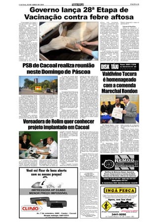 CACOAL, 02 DE ABRIL DE 2010                                                                                                                                                                                                PÁGINA 10



          Governo lança 28ª Etapa de
         Vacinação contra febre aftosa
    O governador Ivo Cassol, o                                                                                                                                aftosa      sem      vacinação.         Pastore renunciará o cargo no
vice-governador João Cahulla, o                                                                                                                               “Estamos caminhando bem                 próximo dia 31.
presidente        da     Idaron,                                                                                                                              quanto a este status. Mas,
Augustinho Pastore, os                                                                                                                                        devemos continuar vacinando                 Entrega de Benefícios
deputados estaduais Luizinho                                                                                                                                  e protegendo nosso rebanho                  Após os discursos o
Goebel, Ezequiel Neiva e Tiziu                                                                                                                                contra a febre aftosa. O evento         governador Ivo Cassol e o vice-
Jidalias, estiveram presentes na                                                                                                                              será realizando em Vilhena, mas         governador João Cahulla, através
solenidade. Também foram                                                                                                                                      já recebi apoio de vários pontos        de emenda parlamentar dos
convidadas diversas autoridades                                                                                                                               de Rondônia”, disse Pastore.            deputados estaduais Luizinho
estaduais, representantes do                                                                                                                                      Em discurso, o vice-                Goebel e Ezequiel Neiva,
Ministério da Agricultura,                                                                                                                                    governador João Cahulla disse           entregaram diversos benefícios
Pecuária e Abastecimento                                                                                                                                      que acredita que todos os               aos municípios do Cone Sul.
(MAPA) de Brasília (DF),                                                                                                                                      produtores de Rondônia já estão             Para o Corpo de Bombeiros
associações de pecuaristas e a                                                                                                                                conscientizados da importância          do município de Cerejeiras foram
comunidade em geral.                                                                                                                                          da vacinação contra a febre             entregues um caminhão auto-
    Nesta etapa, só os bovinos                                                                                                                                aftosa. Também aproveitou o             bomba, uma viatura furgão, para
de 0 a 24 meses serão vacinados                                                                                                                               momento para parabenizar o              ser utilizado na unidade de
obrigatoriamente. “Isto é fruto de                                                                                                                            presidente da Idaron pela               resgate, e uma caminhonete para
um trabalho que a agência Idaron                                                                                                                              competência e pelo empenho de           realizar buscas e salvamentos,
vem fazendo há mais de 10 anos.                                                                                                                               buscar a certificação de área livre     através de emenda do deputado
E temos orgulho de dizer que                                                                                                                                  da aftosa.                              Ezequiel Neiva.
Rondônia está sem a febre aftosa                                                                                                                                  O governador Ivo Cassol                 Para Vilhena foi entregue um
durante todo esse período”,                                                                                                                                   lisonjeou o presidente do Idaron,       caminhão de combate a incêndio
afirmou Augustinho Pastore.                                                                                                                                   Augustinho Pastore, pelo belo           no valor de R$ 800 mil e mais
    O presidente da Idaron                                                                                                                                    trabalho          que         vem       recursos na ordem de R$ 200 mil,
também apontou o apoio                                                                                                                                        desenvolvendo a frente da               através de emenda do deputado
maciço dos pecuaristas                                                                                                                                        Agência e disse que o Governo           Luizinho Goebel, para serem
rondonienses em busca da                                                                                                                                      do Estado perderá um grande             aplicados na iluminação pública
certificação de área livre de                                                                                                                                 parceiro neste ano, já que              do município.



      PSB de Cacoal realiza reunião                                                                                                                            DISK TÁXI
                                                                                                                                                                                                     Fone: 3441-1376
                                                                                                                                                                                                     Cel.: 9986-8281/9273-7767 - JOÃO
                                                                                                                                                                                                     Av. São Paulo (em frente Correios)


       neste Domingo de Páscoa                                                                                                                                  Valdivino Tucura
                                                                              Na pauta da reunião deste         popular por mais ações do po-


                                                                                                                                                                é homenageado
                                                                          domingo, estão previstos deba-        der público. “Nas eleições pas-
                                                                          tes sobre as candidaturas a de-       sadas, tivemos candidato pró-
                                                                          putados estaduais, deputados          prio, mas como qualquer cidadão
                                                                          federais, senado e governo do         de bem, queremos que essa ad-


                                                                                                                                                                com a comenda
                                                                          Estado, mas também haverá es-         ministração que aí está firme os
                                                                          paço para debatermos a situação       seus passos e consiga resolver
                                                                          política em Cacoal e em como o        os problemas que a nossa cida-
                                                                          Partido Socialista pode dar a sua     de enfrenta. No passado, todos
                                                                          contribuição ao processo políti-      olhavam para o crescimento de


                                                                                                                                                                Marechal Rondon
                                                                          co em Cacoal.                         Cacoal e citavam a nossa cidade
                                                                                                                como um exemplo de
                                                                              O jornalista Daniel Oliveira da   empreendedorismo, mas atual-
                                                                          Paixão, filiado ao partido há 10      mente estamos perdendo espa-
                                                                          anos, afirma que é muito impor-       ço e vendo cidades como Vilhena
    No próximo domingo, dia 04,      em Cacoal, essa reunião é muito      tante que o PSB volte a se mobi-      e Ariquemes nos deixarem para
os membros do PSB vão se reu-        importante e ele convida a cada      lizar e faça valer a sua enorme       trás. A impressão que se tem é
nir para debater vários temas        companheiro e companheira so-        força em nosso país. “Somos           que hoje Cacoal vive um momen-
pertinentes à política em nosso      cialista para que não deixe de       uma das agremiações políticas         to de sonolência profunda e por
país, com ênfase especial às elei-   comparecer ao evento. Ele tam-       de maior expressão no Brasil e        isso é importante que todos nos
ções visando a composição do         bém informa que aqueles que          participamos, há 08 anos, como        unamos em busca de uma solu-
novo parlamento estadual, bem        simpatizam com a causa socialis-     membro da base aliada e, portan-      ção. A responsabilidade pelo fu-
como a disputa ao governo do         ta e queiram se filiar ao partido,   to, somos parte dessa grande          turo de nossa cidade é da classe
Estado e a escolha dos próximos      estão desde já convidados e se-      equipe que governa a nação, cujo      política, mas não só dela. Prefei-
representantes de Rondônia no        rão muito bem vindos. “Embora        timoneiro é o presidente Lula”,       to, vereadores e o povo de
Congresso Nacional (Câmara           neste ano os olhos estejam vol-      disse.                                Cacoal devem unir-se e conjugar
Federal e Senado da República).      tados para as eleições em nível          Sobre a situação em Cacoal,       esforços para que soltem-se as
A reunião será realizada na Rua      de Estado e também para a presi-     o jornalista disse que o partido      amarras que impedem o nosso
José do Patrocínio, 1126, bairro     dência da república, é importan-     deve tomar uma posição e, se          crescimento e voltemos a ser o
Princesa Isabel.                     te não perdermos de vista a ne-      possível, reunir-se com aqueles       Município protagonista que
    De acordo com o professor        cessidade de prepararmos com-        que governam o município para         sempre fomos e não um mero
Dilson Monteiro, um dos mais         panheiros para as eleições mu-       ouvir deles o que tem dado erra-      coadjuvante no cenário estadu-
proeminentes militantes do PSB       nicipais em 2012”, disse.            do até aqui, pois há um clamor        al”, disse.


       Vereadora de Rolim quer conhecer
         projeto implantado em Cacoal
                                                                                                                                                                   Por Onesio Soares - Como           balho arrojado do ex-deputado
                                                                                                                                                              forma de reconhecimento ao tra-         são marcas que o tempo não vai
                                                                                                                                                              balho prestado ao Estado de             apagar.
                                                                                                                                                              Rondônia, o governador Ivo                  Valdivino Tucura disse,
                                                                                                                                                              Cassol concedeu ao ex-deputa-           emocionado, que durante todo
                                                                          vereador Fernando Minervino           sem duvida um diferencial para                do estadual Valdivino Tucura a          o período em que foi deputado,
                                                                          (PTB), que autoriza a implanta-       Cacoal, pois a sua implantação                Medalha de Honra ao Mérito              procurou honrar o mandato,
                                                                          ção de Bancos, Lixeiras e Pon-        não depende dos recursos pú-                  Marechal Rondon. A solenidade           cumprindo seu papel, não só de
                                                                          tos de Ônibus, com a publicida-       blicos, mas sim das parcerias                 em que foram homenageadas 29            fiscalizar, mas de brigar pelas co-
                                                                          de de empresas.                       com os empresários que querem                 personalidades, a maioria depu-         munidades. "Ofereço esta home-
                                                                                                                ter sua empresa divulgada.                    tados estaduais, aconteceu na           nagem ao povo que me honrou
                                                                              O projeto aprovado em de-         “Buscamos com esse projeto                    noite da última terça-feira (30), no    nas urnas", destacou.
                                                                          zembro de 2009, já modificou o        melhorar as questões urbanísti-               Rondon Palace Hotel, na Capi-               Também durante a solenida-
                                                                          visual da cidade de Cacoal, uma       ca da cidade, e, ao mesmo tempo               tal.                                    de, o presidente da Associação
                                                                          vez que, as empresas aderiram ao      trazer essa parceria do setor pri-                 Os deputados Wilber                Rondoniense de Prefeitos
                                                                          projeto e em vários locais da ci-     vado para beneficiar a comuni-                Coimbra e Tiziu Jidalias destaca-       (Aron), Laerte Gomes, entregou
                                                                          dade já é visível as mudanças,        dade”, disse o vereador, frisan-              ram a determinação e o compro-          ao governador Ivo Cassol, em
                                                                          principalmente nos pontos de          do, que qualquer empresa pode-                misso do ex-deputado estadual           nome de todos os prefeitos, uma
                                                                          ônibus. Para a vereadora esse         rá adotar esse sistema, implan-               Valdivino Tucura, na defesa das         placa como forma de agradeci-
                                                                          projeto é muito importante, pois      tando lixeiras, bancos e pontos               comunidades de Rondônia. O              mento pelo trabalho prestado
                                                                          muda a aparência visual da cida-      de ônibus com a sua publicida-                governador Ivo Cassol afirmou           frente à administração do esta-
                                                                          de, além de oferecer conforto e       de.                                           que a humildade, a garra e o tra-       do.
                                                                          segurança princìpalmente às               Fernando Minervino ressal-
                                                                          pessoas que usa o transporte          tou ainda que a troca de infor-
                                                                          coletivo. “Sem duvida estaremos       mações entre os poderes
                                                                          levando esse projeto para apre-       Legislativos do Estado é sem
                                                                          ciação em Rolim de Moura, uma         duvida um grande avanço no
   A vereadora Nice Chagas           sobre projetos que já foram im-      vez que é de suma importância         fortalecimento da democracia.
(PT), do município de Rolim de       plantados no município. Um dos       para toda a comunidade”, disse        Finalizando o vereador disse que
Moura, esteve está semana em         projetos que chamou a atenção        a vereadora.                          as informações complementares
Cacoal, buscando informações         da vereadora foi o Projeto Lei           Para o vereador Fernando          sobre esse projeto, bem de ou-
junto à Câmara de Vereadores,        123/CMC/2009, de autoria do          Minervino (PTB) esse projeto é        tros, poderão ser obtidas junto a
                                                                                                                Câmara Municipal, através do
                                                                                                                seu gabinete ou ainda, na Prefei-
                                                                                                                tura Municipal de Cacoal.
                                                                                                                                                                      Retífica de Motores Diesel, Gasolina,
                                                                                                                              1ª VARA CÍVEL
                                                                                                                          EDITAL DE CITAÇÃO                          Álcool, Estacionário e Camisa de Moto
                                                                                                                              PRAZO: 20 dias
                                                                                                                DE: CÉLIA PEREIRA DE FARIAS, bra-                   Serviço de Bombas e Bicos de Injetores
                                                                                                                sileira, solteira, funcionária pública apo-
                                                                                                                sentada, atualmente em lugar incerto e não
                                                                                                                sabido.                                             Fone/Fax: (14) (69) 3441-5006 - Celular (Nei) 9960-3634
                                                                                                                FINALIDADE: Citação do executado, aci-
                                                                                                                ma mencionado, para no prazo de 3 dias,
                                                                                                                                                                                   Bomba Injetora: 3443-3185
                                                                                                                pagar o principal e cominações legais. Ci-
                                                                                                                ente ainda o devedor, de que no prazo de         Av. Castelo Branco. 20562 - Bairro Novo Horizonte - Cacoal/RO
                                                                                                                embargos, caso reconheça o credito do
                                                                                                                exeqüente, deposite 30% do valor da divi-
                                                                                                                da, mais custas precessuais e honorários
                                                                                                                advocatícios,         poderá      requerer
                                                                                                                parcelamento do valor restante em até 06
                                                                                                                (seis) parcelas mensais, com correção mo-
                                                                                                                netária e juros de 1% ao mês. O não paga-
                                                                                                                mento de qualquer das prestações acarre-
                                                                                                                tará o vencimento imediato das demais
                                                                                                                parcelas e presseguimento da execução,
                                                                                                                com aplicação de multa de 10% sobre sal-
                                                                                                                do remanescente. Em caso de integral pa-          A Ingá a Pesca oferece aos seus clientes e amigos, tudo o que há de
                                                                                                                gamento no prazo de 3 dias, o valor dos            melhor e mais moderno em materiais de pesca, camping, náutica.
                                                                                                                honorários será reduzido a metade.
                                                                                                                PRAZO PARA RESPOSTA: 15 (Quinze)                      trabalhamos com as mais renomadas marcas do mercado.
                                                                                                                dias para opor embargos, contados do ter-
                                                                                                                mino do prazo deste edital.                                  Agora, com isca viva!
                                                                                                                Processo: 0002745-31.2009.8.22.0007
                                                                                                                Classe: Execução de Títulos Extrajudicial
                                                                                                                Requerente: Restaurante Bonamesa Ltda.
                                                                                                                Advogado: Rodolfo Scher da Silva OAB/                                          Kit de pesca, molinete +
                                                                                                                RO 2.048
                                                                                                                Requerido: Célia Pereira de Farias                                           Vara a partir de R$ 30,00
                                                                                                                Valor da Causa: R$ 533,70 (quinhentos e
                                                                                                                trinta e três reais e setenta centavos) em
                                                                                                                12/01/09

                                                                                                                                                               A sua Concessionária
                                                                                                                Sede do Juízo: Fórum Min. José Américo
                                                                                                                de Almeida, Rua dos Pioneiros,2425 -
                                                                                                                Centro - Cacoal, Cep: 78.976-902 - Fone/

                                                                                                                                                                                    3441-9090
                                                                                                                Fax: (69) 3441-4145.
                                                                                                                Cacoal-RO, 10 de março de 2010.
                                                                                                                      (a) Euma Mendonça Tourinho
                                                                                                                              Juiza de Direito
                                                                                                                                              (1534 e 1535)
                                                                                                                                                                       Av. Castelo Branco, 18.730 - Centro - RO
 