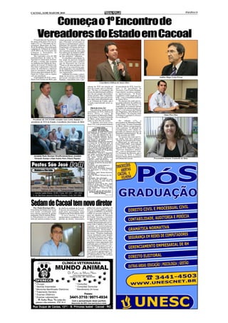CACOAL, 14 DE MAIO DE 2010                                                                                                                                                                          PÁGINA 13



             Começa o 1º Encontro de
         Vereadores do Estado em Cacoal
    O município de Cacoal rece-
be, nesta sexta-feira (14) e no sá-
                                      estará presente no evento, disse
                                      que o Encontro servirá para ca-
bado (15), o 1º Encontro de Le-       pacitar os parlamentares, princi-
gisladores Municipais do Esta-        palmente em questões relativas
do de Rondônia, uma realização        à legislação e às formas de fisca-
conjunta do Tribunal de Contas        lização. "O vereador tem a mis-
(TCE-RO) e da Associação das          são constitucional de zelar pela
Câmaras e Vereadores de               boa utilização do dinheiro públi-
Rondônia (Ascavero).                  co, pois cabe a eles julgar as con-
    São esperados cerca de 400        tas dos prefeitos", salientou.
parlamentares de todos os 52               O conselheiro presidente fa-
legislativos municipais do Esta-      lou ainda da parceria firmada
do para o evento, que ocorrerá        com a Ascavero para a realiza-
no auditório da Câmara de Vere-       ção do Encontro em Cacoal:
adores de Cacoal. O objetivo do       "Trata-se de uma iniciativa iné-
Encontro é apresentar e discutir      dita, que só se concretizou a par-
temas de relevância e interesse       tir do empenho e da sensibilida-
para os vereadores, além de pro-      de das instituições envolvidas na
mover uma aproximação do Tri-         sua organização."
bunal de Contas com os órgãos              Anfitrião do evento, o presi-
sob sua jurisdição.                   dente da Ascavero e da Câmara
    O presidente do TCE, conse-       de Cacoal, vereador Luiz Carlos                                                                                                  Auditor Hugo Costa Pessoa
lheiro José Gomes de Melo, que        Katatau, concordou com o pre-
                                                                                                  Conselheiro Edílson de Sousa Silva
                                                                                 sidente do TCE em relação ao             do presidente do TCE, José Go-
                                                                                 foco do evento, que é a orienta-         mes, e do presidente da
                                                                                 ção: "De fato, os vereadores são         Ascavero, Luiz Carlos Katatau.
                                                                                 fiscais da administração pública,        Logo depois, acontece a primei-
                                                                                 mas há um grande desconheci-             ra apresentação: "O Poder
                                                                                 mento técnico. Daí a importân-           Legislativo como órgão de con-
                                                                                 cia do Encontro para que possa-          trole", com o conselheiro Edílson
                                                                                 mos obter mais informações jun-          de Sousa Silva.
                                                                                 to ao Tribunal de Contas, que é              No mesmo dia estão previs-
                                                                                 o órgão especializado nesse as-          tas ainda palestras do auditor do
                                                                                 sunto."                                  TCE, Hugo Costa Pessoa ("A
                                                                                                                          importância do controle interno
                                                                                     PROGRAMAÇÃO                          no âmbito da administração pú-
                                                                                     Seis palestras, sendo uma do         blica"), e do assessor da Câmara
                                                                                 conselheiro do TCE, Edílson de           dos Deputados, Júlio Roberto de
                                                                                 Sousa Silva, e outra da                  Souza Pinto ("As relações entre
                                                                                 procuradora do Ministério Públi-         os Poderes Legislativo e Execu-                   Omar Pires Dias
                                                                                 co de Contas, Yvonete Fontinelle         tivo no Brasil").
   Presidente da ASCAVERO vereador Luiz Carlos Katatal e o                       de Melo, serão ministradas du-
                                                                                 rante os dois dias do evento.                No sábado (15), a
 presidente do TCE do Estado, Conselheiro José Gomes de Melo                         A abertura será nesta sexta-         procuradora do Ministério Públi-
                                                                                 feira (14), com pronunciamento           co de Contas, Yvonete Fontinelle
                                                                                                                          de Melo, abrirá a programação,
                                                                                             1ª VARA CÍVEL                com a palestra "A alteração da
                                                                                         EDITAL DE CITAÇÃO                recomposição e dos valores re-
                                                                                        PRAZO: 20 (vinte) dias
                                                                                 CITAÇÃO de ELIANE FELICIANA              passados às câmaras em face da
                                                                                 DE CARVALHO, brasileira, inscri-         Emenda Constitucional nº. 58, de
                                                                                 to no CPF: 921.080.912-20, ulti-         23 de setembro de 2009".
                                                                                 mo e conhecido endereço na Av:
                                                                                 Natal, n 4524,B. Olímpico, Rolim             No mesmo dia estão previs-
                                                                                 de Moura-RO, atualmente em lu-           tas, ainda, mais duas palestras:
                                                                                 gar incerto e não sabido.                "Função fiscalizadora da Câma-
                                                                                 FINALIDADE: Citação para PAGAR           ra Municipal na aplicação da
                                                                                 no prazo de 15 (Quinze) dias, o
                                                                                 valor infra, a ser atualizado por        LOA, LDO e PPA", com o diretor
                                                                                 ocasião da dívida, acrescida de ju-      da 1ª Relatoria de Controle Ex-
                                                                                 ros e demais encargos legais,ou          terno do TCE, Omar Pires Dias; e
                                                                                 garantir a execução, podendo opor
                                                                                 embargos no prazo de 15 (quinze)         "Processo legislativo munici-
                                                                                 dias, após seguro Juízo.                 pal", com os palestrantes Laér-
                                                                                 DESPACHO: "Cite-se o requerido           cio Fernando de Oliveira, que é
                                                                                 por edital, conforme requerido às        assessor do TCE, e Olinto
    Jornalista Paulo Henrique Silva(Rondoniainfoco), jornalista                  fls. 20. P. I. Cacoal/RO, 18 de maio
                                                                                 de 2009. Euma Mendonça                   Ferreira Júnior, diretor legislativo
     Fernando Ocampo e Adair Anônio Perin (Tribuna Popular)                      Tourinho - Juiza de Direito."            da Câmara de Cacoal.                   Procuradora Yvonete Fontinelle de Melo
                                                                                 PRAZO PARA RESPOSTA: 15
                                                                                 (Quinze) dias para opor embargos,
                                                                                 contados do termino do prazo des-
                                                                                 te edital.
                                                                                 Processo: 007.2009.006019-2
                                                                                 Classe: Ação Monitória
                                                                                 Parte Autora: Sociedade Regional
                                                                                 de Educação e Cultura Ltda
    Violato & Cia Ltda                                                           SOREC
                                                                                 Advogado: Marli Teresa Munarini
                                                                                 de Quevedo
                                                                                 Parte Ré: Eliane Feliciana de Car-
                                                                                 valho
                                                                                 Advogado: Não informado
                                                                                 Valor da Ação: R$ 3.067,16 (três
                                                                                 mil e sessenta e sete Reais e
                                                                                 dezesseis centavos)
                                                                                 Sede do Juízo: Fórum Min. José
                                                                                 Américo de Almeida, Rua dos Pi-
                                                                                 oneiros,2425 - Centro - Cacoal,
 Lavagem - Troca de óleo - Churrascaria - Posto Telefônico                       Cep: 78.976-902 - Fone/Fax: (69)
                                                                                 3441-4145.
          Agência de Cargas – Transportadora                                     Cacoal-RO, 05 de abril de 2010.
                                                                                    (a) Euma Mendonça Tourinho
  I – Avenida Castelo Branco, 18.945 / Fones: 3441.4021 – 3441.4025                         Juiza de Direito
                                                                                                          (1540 e 1541)
   II– Av. São Paulo, esquina c/ Rua dos Pioneiros - Fone: 3441.3288.



Sedam de Cacoal tem novo diretor
    Por: Paulo Henrique Silva -       de chefia na unidade de Cacoal.           público de carreira, trabalha a 30
O escritório da Sedam em Cacoal       O decreto de nomeação foi assi-           anos no serviço público, dentre
está sendo coordenado pelo            nado pelo governador João                 os quais no INCRA e na FUNAI,
novo diretor regional de gestão       Cahulla no dia 29 de abril de 2010.       cedido ao governo federal e 26
ambiental, Flávio Antônio Ribei-         O novo diretor é técnico               anos nos quadros do Governo
ro. Pela primeira vez, um funcio-     agropecuário e acadêmico do 8º            do Estado. Assume o escritório
nário de carreira assume o cargo      período de direito, funcionário           no lugar de Edson Vander Lenzi.
                                                                                    De acordo com Flávio, a pri-
                                                                                oridade determinada pelo gover-
                                                                                nador João Cahulla é dar conti-
                                                                                nuidade ao monitoramento
                                                                                ambiental e licenciamento de em-
                                                                                preendimentos, destacando a
                                                                                descentralização para proprieda-
                                                                                des rurais. "Estamos ampliando
                                                                                nossas instalações para atender
                                                                                a demanda em busca por cadas-
                                                                                tro de licenciamento rural. Para
                                                                                isso já recebemos novos equi-
                                                                                pamentos e uma capacitação será
                                                                                realizada para servidores e téc-
                                                                                nicos habilitados para o serviço"
                                                                                destacou. A Sedam/Cacoal é
                                                                                composta por 17 servidores, sen-
                                                                                do 07 técnicos agropecuários, 01
                                                                                engenheiro agrônomo, 04 agen-
                                                                                tes administrativos, 04 serviços
                                                                                gerais e 01 motorista.


                                          CLÍNICA VETERINÁRIA
                                 MUNDO ANIMAL
                                                  Dr. Pedro de Matos Neto
                                                         (Clínico Geral de pequeno animais
                                                     Formado pela UFBa - 1994 - CRMV-RO 0522)


      OFERECE:
     * Cirurgia                                               * Consultas
     * Vacinas Importadas                                     * Consultas Domiciliar
     * Microchip Identificador Eletrônico                     * Atendimento 24 horas
     * Tratamento Dentário
     * Exames Oftálmico                                                     Fones:
     * Exames Laboratoriais                         3441-3710 / 9971-4934
      ... O Senhor Deus, Tu cuidas das                 Com a apresentação deste panfleto
      pessoas e dos animmais. SL 36-6                  desconto de 20% nos serviços à vista
  Rua Duque de Caxias, 1371 - B. Princesa Isabel - Cacoal - RO
 