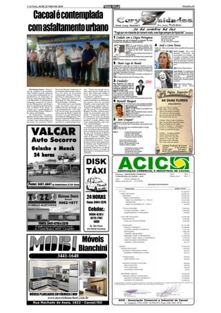 CACOAL, 04 DE JUNHO DE 2010                                                                                                                                                                                                           PÁGINA 07



  Cacoal é contemplada
 com asfaltamento urbano                                                                                                                      Se há sombra há luz
                                                                                                             "Foge por um instante do homem irado, mas foge sempre do hipócrita". (Confúcio)
                                                                                                             1 -Cuidado com a Língua Portuguesa          Para estas quadras encerrar
                                                                                                                                                         Humildes e sem valor
                                                                                                             Há questões que não se adequam à proposta. Há mais                             Não se deve julgar
                                                                                                             uma que não se adéqua ou adécua também.                                        O Lula, o técnico e o jogador.

                                                                                                                               OBS 1: É o que ensina o mestre, Prof.
                                                                                                                               Eduardo Martins - Língua Portuguesa - que
                                                                                                                                                                                   6- Sueli e Lúcia Tereza
                                                                                                                               foi responsável pela redação final do jornal        Eleitas em 1994, as duas belas e feras na política Rondoniense
                                                                                                                               "O Estado de São Paulo", falecido ano               disseram:
                                                                                                                               passado.                                                                         Sueli Aragão: "Abro meu
                                                                                                                               OBS 2: No verbo adequar não existem as                                           mandato consciente da
                                                                                                                               formas grifadas.                                                                 necessidade de combater a
                                                                                                             OBS 3: As formas existentes são somente as que o acento recai                                      corrupção e moralizar o Poder
                                                                                                             no a ou o.                                                                                         Legislativo. Tenham certeza que
                                                                                                             OBS 4: Exemplo: adequaram, adequou, adequasse.
                                                                                                                                                                                                                serei uma deputada combativa,
                                                                                                             2- Maior Lago do Mundo                                                                             atenta às necessidades do nosso
                                                                                                                                                                                                                povo".
                                                                                                             Considerado o maior lago do mundo na verdade é um mar:
                                                                                                             Cáspio. O mar Cáspio tem uma superfície de aproximadamente                                              OBS 1: Bravo! Bravo! Bravo!
                                                                                                             400.000 km². Segundo a ciência, ele está diminuindo e, por
                                                                                                             certo, desaparecerá com o decorrer do tempo. Em relação ao                                              Lúcia Tereza: "Fui reeleita para
                                                                                                             mar Negro, está abaixo 26 metros.                                                                       o meu segundo mandato. Minha
                                                                                                             OBS 1: Trata-se de um fato ímpar no planeta: um lago ser um                                             ação será voltada ao bem estar
                                                                                                             mar.                                                                                                    social da             população
                                                                                                             OBS 2: Está localizado entre a Europa e a Ásia.                                                         rondoniense, por meio de um
                                                                                                                                                                                                                     trabalho sério, sobretudo dirigido
                                                                                                             3-Cuidado!                                                                                              ao social".
                                                                                                             Não desanime, em razão da                                                                               OBS 1: Bravo! Bravo! Bravo!
                                                                                                             crítica. Se a censura é serviço                                                                         OBS 2: Assim falava
                                                                                                             cabível a qualquer um, a                                                                                Zaratrusta...
                                                                                                             realização elevada é obra de
    Por Ormiza Soares - Neste fi-   Persch de Ministro Andreazza. O      dor. "Tenho encontrado no se-       poucos. (André Luiz)
nal de semana o governador          governador afirmou que a inicia-     nhor uma pessoa dedicada ao
João Cahulla assinou ordem de       tiva faz parte do programa           povo. Sua vinda aqui sempre é
                                                                                                             OBS 1: Procure aceitar a crítica
                                                                                                             como lenitivo em razão do seu                                                               Páginas Esquecidas
                                                                                                                                                                                                           (Textos inesquecíveis que,
serviço para asfaltamento de 12     asfaltamento urbano e vai aten-      sinal de alegria para todos         comportamento. Parte para frente                                                          paradoxalmente, foram esquecidos).
quilômetros no município de         der mais 51 municípios e 47 dis-     cacoalenses", afirmou.              efetivando os seus melhores objetivos.
Cacoal, sendo dois para o Distri-   tritos. "Queremos promover a            Franco enfatizou alguns tra-     OBS 2: Com crítica ou sem crítica, olhe para frente e para o alto.
to do Riozinho. A solenidade de     qualidade de vida das pessoas        balhos realizados no município,     4-Ronald Reagan                                                                  AS DUAS FLORES
assinatura aconteceu na Aveni-      em todo Estado", afirmou.            em poucos dias do governo
da das Mangueiras, em frente à          De acordo com o governador       Cahulla, como a operação Cida-                           "O contribuinte é o único cidadão que trabalha                             (FRAGMENTO)
Base Comunitária da Polícia Mi-     serão investidos cerca de 113        de Limpa, que integra vinte ser-                         para o governo sem ter de prestar concurso".            ................................................
litar, no Bairro Vista Alegre. O    milhões de reais em asfalto, com     vidores e 18 máquinas a disposi-                         (Ronald Reagan)                                         São duas flores unidas
evento teve a participação do       a pavimentação de 1.435 ruas.        ção de Cacoal. A vice Prefeita,                          OBS 1: Ronald Reagan foi presidente dos
                                                                                                                                  Estados Unidos.                                         São duas rosas nascidas
prefeito Padre Franco Vialetto e    Em Cacoal serão pavimentadas         Raquel Carvalho, também agra-                            OBS 2: Antes, foi artista de cinema, mocinho            Talvez do mesmo arrebol,
de várias autoridades.              várias ruas do Bairro Jardim do      deceu ao governador pelo em-                             de filmes for western.                                  Vivendo,no mesmo galho,
    Os Deputados Estaduais          Arco Iris e vias que interligam as   penho. "A operação cidade lim-                           OBS 3: Como era inteligente, foi parar na               Da mesma gota de orvalho,
Maurão de Carvalho e Valdivino      Avenidas das Mangueiras e Pri-       pa ameniza os casos de dengue                            presidência dos "States".                               Do mesmo raio de sol.
Tucura, também participaram do      mavera. O prefeito Padre Franco      e o programa de asfaltamento                                                                                     ................................................
encontro, que contou ainda com      Vialetto destacou a importância      promove a saúde pública, pois       5- Sem Craque?                                                               Unidas, bem como os prantos,
presença do prefeito Neuri          das obras e o apoio do governa-      evita contaminações com a po-       O presidente Lula lança programa contra "Crack".                             Que em parelha descem tantos
                                                                         eira", afirmou Raquel.              OBS 1: Só que antes dele Dunga lançou seu programa sem                       Das profundezas do olhar...
                                                                            Durante o encontro o prefei-     Craque.                                                                      Como o suspiro e o desgosto,
                                                                         to recebeu da Secretaria Estadu-    OBS 2: Isto quer dizer que o presidente plagiou o Dunga.                     Como as covinhas do rosto,


      VALCAR                                                             al de Assistência Social (SEAS)     OBS 3: Há! Há! Há!                                                           Como as estrelas do mar.
                                                                         Uma academia da Terceira Ida-       OBS 4:             Dunga não gosta de craque
                                                                         de, que será instalada no Bairro                       Lula sem crack também                                     Unidas... Ai quem pudera
                                                                         Vista Alegre. A Autarquia Muni-                        Lula sem crack, sem fraque                                Numa eterna primavera
                                                                         cipal de Esportes (AMEC) foi                           Dunga sem craque vai bem?                                 Viver, qual vive esta flor.

      Auto Socorro                                                       contemplada com sete kits "Bom
                                                                         de Bola Bom de Escola". O mu-
                                                                         nicípio recebeu ainda quatro kits
                                                                         de padaria que beneficiaram à
                                                                                                                       Que crack é esse do Lula?
                                                                                                                       Será o mesmo do treinador?
                                                                                                                       Amigo, dê mais atenção à bula!
                                                                                                                                                                                          Juntar as rosas da vida
                                                                                                                                                                                          Na rama verde e florida,
                                                                                                                                                                                          Na verde rama do amor!
                                                                                                                                                                                          ................................................
                                                                         Associação das Mulheres, a                    Observe melhor o jogador.                                                Antônio Frederico de Castro
     Guincho e Munck                                                     Fundação Vida Nova, a I Igreja
                                                                         Batista de Cacoal e o Centro de
                                                                         Referência a Assistência Social
                                                                                                                                O Presidente manda o recado
                                                                                                                                O técnico ouve o doutor
                                                                                                                                "Dunga tenha muito cuidado
                                                                                                                                                                                                Alves:
                                                                                                                                                                                                14.03.1847 - Salvador,
                                                                                                                                                                                                                           (Curralinho,
                                                                                                                                                                                                06.07.1871), poeta brasileiro.
                                                                         (CRASS).                                               Com a voz do torcedor".
      24 horas
                                                                           DISK
                                                                           TÁXI
 Fone: 3441.4661 Av. Castelo Branco, 22.210 - Cacoal

                                       Elcirone Deiró                       24 HORAS
                                                Gerente
                                        9982-1877                           Fone: 3441-1376

                                                                              Celular.:
                                                                               9986-8281/
                                                                                9273-7767
                                                                                  JOÃO
               FONES: 3441-4710 e 3370
          E-mail: tozzocacoal@nettravel.com.br                                  Av. São Paulo
         Av. Castelo Branco, 16532 - Cacoal/RO                               (em frente Correios)




                                                                   Móveis
                                                                  Bianchini
                                      3441-1648




   MÓVEIS PLANEJADOS EM FÓRMICA E MDF
                          www.moveisbianchini.com.br
                                                                                                                      ACIC - Associação Comercial e Industrial de Cacoal
       Rua Machado de Assis, 1822 - Cacoal/RO                                                                             Av. Guaporé, 2745, CEP.: 78.976-015, Fone: (69) 3441-5470.
 