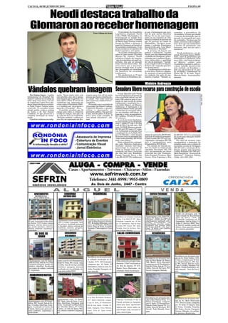 CACOAL, 04 DE JUNHO DE 2010                                                                                                                                                                                   PÁGINA 09



      Neodi destaca trabalho da
   Glomaron ao receber homenagem                                                      Foto: Gilmar de Jesus
                                                                                                                      O presidente da Assembleia        se que a homenagem que rece-         sumimos a presidência da
                                                                                                                  Legislativa, deputado Neodi           beu do grão mestre Juscelino         Assembleia, tivemos que mudar
                                                                                                                  Carlos (PSDC-Machadinho), foi         Moraes foi um das mais impor-        o conceito da instituição, que no
                                                                                                                  homenageado na manhã desta            tantes na sua trajetória de vida.    passado foi denegrida por meio
                                                                                                                  terça-feira (01)a, com a Comenda      Neodi se lembrou do período em       de escândalos. Na época que fui
                                                                                                                  de Mérito Jorge Teixeira, a maior     que foi prefeito na cidade de        eleito, conversei com os deputa-
                                                                                                                  horaria da Ordem, e destacou o        Machadinho. “Na época, acom-         dos e disse que não mudaríamos
                                                                                                                  papel da Glomaron em benefício        panhei o trabalho filantrópico       o destino do parlamento com
                                                                                                                  da sociedade rondoniense. O ato       desenvolvido pela Loja Maçô-         discursos, mas sim por atos e
                                                                                                                  solene aconteceu no plenário do       nica Pedreiros e Machado”.           iniciativas”.
                                                                                                                  Poder Legislativo, na Capital.            A presença de maçons nos
                                                                                                                      Ao receber a homenagem das        poderes e instituições, segundo          Neodi parabenizou o ex-de-
                                                                                                                  mãos do grão-mestre Juscelino         Neodi, tem sido importante para      putado Silvernani Santos (DEM-
                                                                                                                  Moraes do Amaral, Neodi               o trabalho da Glomaron e princi-     Jaru), autor da propositura que
                                                                                                                  enfatizou a função dos maçons,        palmente para a melhoria do pro-     homenageou a Glomaron, nesta
                                                                                                                  “que desempenham um papel im-         cesso democrático e qualidade        terça-feira, com Título de Honra
                                                                                                                  portante, mas que no passado          de vida da população. “Agrade-       ao Mérito, cedido pela
                                                                                                                  eram vistos de outra forma”. Ele      ço de coração a todos os maçons,     Assembleia Legislativa, pelo ex-
                                                                                                                  acrescentou que a maçonaria           do baixo até o mais alto grau den-   celente trabalho desenvolvido
                                                                                                                  precisa divulgar mais as ações        tro da maçonaria”.                   pela entidade em Rondônia, e
                                                                                                                  que desempenha no anonimato               A homenagem recebida nes-        pelo seu aniversário de 25 anos
                                                                                                                  em benefício da sociedade             ta terá-feira, explicou o deputa-    de atividades, comemorado no
                                                                                                                  rondoniense.                          do, aumenta a responsabilidade       último dia 12 de maio. Autor:
                                                                                                                      Ele parabenizou os 25 anos        na condução das ações do par-        Marcelo Freire – Assessoria Par-
                                                                                                                  da Glomaron em Rondônia e dis-        lamento estadual. “Quando as-        lamentar


                                                                                                                                                        Ministro Andreazza

Vândalos quebram imagem
   Por Ormiza Soares - A pedra         nação. “Estou muito triste com      respeito para com a fé de tantas
                                                                                                                  Senadora libera recurso para construção de escola
                                                                                                                      Foram liberados pelo Fundo
                                                                                                                  Nacional de Desenvolvimento da
fundamental do Hospital São            este episódio, pois não é apenas    pessoas que fazem a história des-      Educação(FNDE) R$ 402 mil, 997
Daniel Comboni foi invadida na         uma imagem que se quebrou. Foi      ta cidade. Não tenho palavras          reais e 88 centavos para a cons-
noite desta terça-feira e um ato       uma ofensa a Deus. É um ato de      para expressar a minha tristeza”,      trução de uma escola de ensino
de vandalismo contra Nossa Se-         vandalismo que representa um        completou.                             fundamental e ampliação da es-
nhora Aparecida deixou o prefei-       crime contra o Patrimônio Públi-       De acordo com a secretária da       cola Balão Mágico, em Ministro
to Padre Franco Vialetto muito         co é também um desrespeito e        Associação São Daniel Comboni,         Andreazza. A informação é da
comovido. Os acusados teriam           agressão à fé popular”, disse.      Cidinha de Miranda, o episódio         senadora Fátima Cleide, que para
atirado pedras contra a estátua           O prefeito ressaltou que há      reflete o desrespeito ao               o município já conseguiu articu-
da Santa e de São Daniel               espaço para todos os religiosos     patrimônio público. Isto aqui não      lar, em emendas individuais, de
Comboni. O que provocou a              e todas as crenças, mas que a fé    é meu, nem do padre. É do povo,        bancada e extra orçamentários,
completa destruição do monu-           de cada um deve ser respeitada.     pois o povo é que construiu. É         R$ 3 milhões, 539 mil, 853 reais e
mento.                                 “Religião também é cultura por      uma atitude inaceitável”, afir-        32 centavos.
   O prefeito enfatizou sua indig-     isso este ato representa um des-    mou.                                       A escola de ensino fundamen-
                                                                                                                  tal será erguida na rua Projetada,
                                                                                                                  setor 1, quadra 57, lote 5. O valor
                                                                                                                  total da obra é de 605 mil e 995
                                                                                                                  reais. O FNDE liberou a metade,
                                                                                                                  R$ 302 mil, 997 reais e 87 centa-
                                                                                                                  vos. A obra pode ser iniciada. Para
                                                                                                                  a ampliação da escola Balão Má-
                                                                                                                  gico foi liberado o valor integral    parque de exposições (R$ 50 mil);    Fé (R$ 393.335,11) e construção
                                                                                                                  do recurso extra orçamentário que     aquisição de material permanen-      de escola para educação infantil
                                                                                                                  vinha sendo pleiteado, R$ 99 mil      te para a saúde (R$ 225 mil); pa-    (R$ 200 mil).
                                                                                                                  reais e um centavo.                   vimentação e drenagem (R$ 100           Por meio de recursos extra
                                                                                                                      Entre os benefícios consegui-     mil) e equipamentos para             orçamentários o município foi
                                                                                                                  dos para Ministro Andreazza           brinquedoteca (R$ 40 mil).           atendido ainda com a compra de
                                                                                                                  mediante emenda individual               Via emenda de bancada po-         um ônibus escolar de 44 lugares
                                                                                                                  apresentada ao orçamento da           dem ser citadas a compra de um       (R$ 203 mil) e construção de ha-
                                                                                                                  União no Senado estão a pavi-         caminhão basculante (R$ 250          bitação popular pelo programa
                                                                                                                  mentação em bloco sextavado           mil); pavimentação em bloco          Crédito Solidário (R$ 590 mil).
                                                                                                                  das ruas São Luiz, Rondônia,          sextavado das ruas Tiradentes,       Mara Paraguassu - Assessoria de
                                                                                                                  Paraná, Tancredo Neves e São          Padre Ezequiel, Formosa, Mato        Imprensa - Gabinete Fátima
                                                                                                                  Luiz (R$ 442.057,95); melhoria no     Grosso, Nova Esperança e Boa         Cleide - (61) 3303-2394.



                                                      ALUGA - COMPRA - VENDE
                                                     Casas - Apartamentos - Terrenos - Chácaras - Sítios - Fazendas
                                                                              www.sefrinweb.com.br
                                                                              Telefones: 3441-8998 / 9955-0809
                                                                                 Av. Dois de Junho, 2447 - Centro


         APARTAMENTOS                           CONDOMINIO                            RESIDÊNCIAS                                                             EDIFICIO TUCUNARÉ
         RESIDENCIAL                           ANTONIO JOÃO
        DUAS PRINCESAS




                                                                                                                                                                                               Prédio em alvenaria com 10
                                                                                                                  Residência em alvenaria localizada     Apartamentos com 194m² Pri-           Aptos situado na Rua Delmiro
                                                                                                                                                         vativo, 03 Suítes, 02 Vagas de        João da Silva, 1544, Jd
 Apto com 03 dormitórios, sendo                                                                                   na Rua 21 de Abril, Nº 439 - Bairro    Garagem. Amplo terraço com            Clodoaldo composta por 01
                                        Apartamento com 01 dormitório,      Residência em alvenaria locali-
 01 suíte, localizado na Rua Gene-                                          zada na Rua Francisco Freitas,        Liberdade, composta por 02 Suí-        churrasqueira, ambiente sofis-        Dormitório, Sala de Visita, Co-
 ral Osório, 1235, Centro, oferece      sala e cozinha conjugadas, área     595, -B.Jardim |Eldorado, com-                                               ticado, revestimento em               zinha, A. Serviço, BWC Soci-
                                        de serviços, localizado próximo                                           tes, 02 Dormitórios, Sala de Estar,    porcelanato, piscina, sauna,
 garagem, internet, antena parabó-                                          posta por 02 Suítes, 02 Dormi-        Cozinha, WC Social, WC Suíte,          academia, play ground, salão          al, Imóvel murado, portão ele-
 lica, portão eletrônico, interfone.    a Facimed, oferece sistema de       tórios, Sala de Estar, Cozinha,                                              de festas, guarita com segu-
                                        interfone, internet, garagem,                                                                                                                          trônico, ótimo para investimen-
 oferece conforto, segurança e                                              Varanda, Churrasqueira, Gara-         Varanda, Área de Serviços, Gara-       rança 24 horas com câmeras            to e retorno garantido.
 praticidade.                           (condominio e água incluso).        gem.                                  gem, Terreno Murado.                   de monitoramento.

         ED. DOIS DE                            CONDOMINIO                                                          SALAS COMERCIAIS                             RESIDÊNCIAS
            JUNHO                               RIO BRANCO




                                                                            Residência em alvenaria mode-                                                                                     Residência em alvenaria situ-
                                                                                                                                                         Residência em alvenaria situ-        ado na Av. Porto Velho, 3301,
                                                                            lo sobrado localizada na Av.                                                                                      Centro, composta por 03 Suí-
  Apartamento com 03 Suítes,           Aptos com 02 e 03 Dormitórios,                                              Sala comercial com aproxima-          ada na Rua Barão de Mauá,
  Sala de Estar, Sala de TV, Chur-     sendo 01 Suíte, WC social, sala,     Cuiabá, 3175 - JD Clodoaldo,                                                 380, Bairro Nova Eperança,           tes, 02 Dormitórios, WC Suí-
                                                                            composta por 01 Suíte, 03              damente 110m² localizada na           composta por 02 Dormitórios,         te, WC Social, Sala de visita,
  rasqueira garagem, portão ele-       cozinha, área de serviço, portão                                                                                                                       Copa, Cozinha, Varanda, Ga-
  trônico, interfone, localizado                                            Dormitórios, Sala de estar, Co-        Av. Rio de Janeiro, Nº 675,           Sala de Visita, Sala de TV, Co-
                                       eletrônico, garagem, internet,                                                                                                                         ragem, Portão Eletrônico, ter-
  no centro da cidade, conforto        localizado em via asfaltada, en-                                            Bairro Novo Horizonte, via            zinha, Área de Serviços, WC
                                                                            zinha, Varanda, Garagem, ter-                                                                                     reno murado, Area de Servi-
  e segurança.                         trega para junho/2010                                                       asfaltada, ótima localização.         Social, Garagem, Murada.             ços.
                                                                            reno murado.
  CONDOMINIO MAFESIL                    CONDOMINIO CAMARGO                                                                    CHÁCARA




                                                                            Residência em alvenaria localiza-
                                                                            da na Rua Presidente Prudente,                                               Residência em alvenaria situ-
                                       Apartamento com 01 Suíte,                                                                                                                              Residência em alvenaria situ-
                                                                            3237 -Bairro Industrial, compos-       Chácara, localizada 14 km de          ada na Rua Martins Pena, 717,        ada na Av. Belo Horizonte
 Apartamentos com 02 dormi-            WC Suíte, Sala de Estar, Cozi-                                              Cacoal, próximo ao Aeroporto,         Bairro Fortalezal, composta
 tórios, WC Social, Sala de Es-        nha, Interfone, Garagem pra          ta por 01 Suíte, 02 Dormitórios,
                                                                                                                                                         por 01 Suíte, 02 Dormitórios,        3737, Novo Cacoal, composta
 tar, Cozinha, Interfone, Gara-        moto, localizado na Rua Antô-        Sala de estar, Jantar, Cozinha, Va-    ótima para lazer, agroturismo,        Sala de Visita, Sala de TV, Co-      por 01 Suíte, 01 Quarto, Sala
 gem. localizado no Centro da          nio Deodato Durce, Nº 1376,          randa, Garagem, Cerca Elétrica,        represa com peixes, pasto, po-        zinha, Área de Serviços, WC          de Visita, Cozinha, Varanda,
 Cidade, ótimo para quem pro-          Centro, ao lado da Igreja Ma-                                               mar, bosque, sede, casa para ca-      Social, Toda Murada, Gara-           WC Suíte e Social, Garagem,
 cura conforto, segurança e            triz, oferece conforto e seguran-    Aquec. Solar de Água, terreno
                                                                                                                                                         gem,                                 Terreno Murado, via asfalta-
 praticidade.                          ça.                                  murado.                                seiro, curso d’água..
                                                                                                                                                                                              da, próxmo a Rodoviária.
 