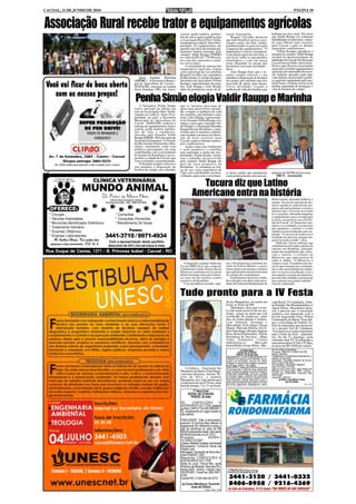 CACOAL, 11 DE JUNHO DE 2010                                                                                                                                                                                                    PÁGINA 10



Associação Rural recebe trator e equipamentos agrícolas                                                 carreta, grade aradora, perfura-          versas associações.                                  habitam na área rural. Ele disse
                                                                                                        dor de solo e uma roçadeira para             Raquel Carvalho destacou                          que Valdir Raupp vai continuar
                                                                                                        a Associação Rural Ouro Verde,            que todo beneficio para as asso-                     trabalhando em parcerias e lutan-
                                                                                                        localizada na Linha É, Setor Pros-        ciações rurais são bem vindos,                       do para liberar mais recursos
                                                                                                        peridade. Os equipamentos ad-             parabenizando os parceiros pela                      para Cacoal e para os demais
                                                                                                        quiridos por meio de emenda par-          conquista dos equipamentos. "O                       municípios rondonienses.
                                                                                                        lamentar federal alocadas pelo            importante é crescer e prosperar.                        Vilmar Kemper agradeceu a
                                                                                                        senador Valdir Raupp (PMDB)               A produção agrícola tem hoje, a                      atuação do senador Valdir Raupp
                                                                                                        no valor de R$ 101.779.00 (cen-           seu favor, todos os mecanismos                       em prol do desenvolvimento do
                                                                                                        tro e um mil, setecentos e seten-         tecnológicos e com isso possa                        município de Cacoal. Ele disse que
                                                                                                        ta e nove reais).                         estar chegando às mesas dos                          Cacoal tem recebido vários bene-
                                                                                                            A solenidade de entrega dos           brasileiros com mais facilidade",                    fícios e que diversas associações
                                                                                                        maquinários agrícolas contou              disse.                                               rurais têm recebido equipamentos
                                                                                                        com a presença da vice-prefeita              João Raupp disse que o se-                        agrícolas por intermédio de recur-
                                                                                                        Raquel Carvalho, das vereadoras           nador sempre colocou o seu                           sos federais alocados pela ban-
                                                                        José Carlos Pereira             Penha Simão e Lourdes Kemper,             mandato à disposição do homem                        cada federal, destacando à políti-
                                                                     (AIPMC) - A Secretaria Munici-     Secretário de Agricultura Vilmar          do campo, por entender que eles                      ca agrícola implantada pelo pre-
                                                                     pal de Agricultura de Cacoal -     Kemper, representantes do sena-           precisam de apoio para desen-                        feito Franco Vialetto em favor de
                                                                     SEMAGRI, entregou na manhã         dor, João Raupp e João Bonfá,             volver atividades visando à                          melhor qualidade de produção e
                                                                     deste domingo (06), um trator,     além de produtores rurais de di-          melhoria de vida das famílias que                    vida do homem do campo.


                                                                      Penha Simão elogia Valdir Raupp e Marinha
                                                                         A Vereadora Penha Simão        que os mesmos precisam de
                                                                     esteve presente no último dia      apoio para desenvolver ativida-
                                                                     seis na Associação Ouro Verde,     des visando à melhoria de vida
                                                                     situada na Linha E, Setor Pros-    das famílias, que habitam a área
                                                                     peridade, no qual, a Secretaria    rural. João Raupp, representan-
                                                                     Municipal de Agricultura de        te do Senador Valdir Raupp, res-
                                                                     Cacoal - SEMAGRI, realizou a       saltou o amor que o Senador Val-
                                                                     entrega de equipamentos (trator,   dir Raupp e a Deputada Marinha
                                                                     carreta, grade aradora, perfura-   Raupp têm por Rondônia, e men-
                                                                     dor de solo e roçadeira),          cionou que os mesmos continu-
                                                                     alocados pelo Senador Valdir       arão lutando em busca de libera-
                                                                     Raupp (PMDB - RO) por meio de      ção de mais recursos para
                                                                     Emenda Parlamentar. O Partido      Cacoal, e para os demais municí-
                                                                     do Movimento Democrático Bra-      pios rondonienses.
                                                                     sileiro, atualmente conta com          Ações como esta, fortalecem
                                                                     políticos preocupados em estar     o setor produtivo e contribui
                                                                     contribuindo com o crescimento     para aumentar a renda das pro-
                                                                     do Estado de Rondônia e em es-     priedades. Penha Simão, ressal-
                                                                     pecífico a cidade de Cacoal, que   tou o trabalho desenvolvido
                                                                     vem evoluindo constantemente.      pelo senador Valdir Raupp em
                                                                         O Senador sempre colocou o     prol do setor produtivo de
                                                                     seu mandato á disposição do        Rondônia. A vereadora ao lon-
                                                                     homem do campo, por entender       go de sua vasta experiência de
                                                                                                        vida vem contribuindo incansa-            to desta cidade que atualmente                       pulação de 80.000 mil pessoas.
                                                                                                        velmente, para com o crescimen-           conta praticamente com uma po-                          SRCS - Assessoria
                               CLÍNICA VETERINÁRIA
                       MUNDO ANIMAL                                                                                Tucura diz que Latino
                                      Dr. Pedro de Matos Neto                                                    Americano entra na história                                                           Motociclismo, Reinaldo Selhorst, e
                                             (Clínico Geral de pequeno animais
                                         Formado pela UFBa - 1994 - CRMV-RO 0522)                                                                                                                      equipe. Tucura fez questão de des-
                                                                                                                                                                                                       tacar e agradecer a parceria das em-
   OFERECE:                                                                                                                                                                                            presas que patrocinaram o evento e
                                                                                                                                                                                                       afirmou que o Governo do Estado
  * Cirurgia                                      * Consultas                                                                                                                                          fez a sua parte, liberando máquinas
                                                                                                                                                                                                       e equipamentos para a recuperação
  * Vacinas Importadas                            * Consultas Domiciliar                                                                                                                               da pista, em parceria com a Prefei-
  * Microchip Identificador Eletrônico            * Atendimento 24 horas                                                                                                                               tura de Cacoal. A Câmara dos vere-
                                                                                                                                                                                                       adores e as entidades assistenciais
  * Tratamento Dentário                                                                                                                                                                                que ajudaram a realizar o evento
  * Exames Oftálmico                                            Fones:                                                                                                                                 também foram lembradas pelo de-
                                                                                                                                                                                                       putado. "O sucesso do motocross é
  * Exames Laboratoriais                 3441-3710 / 9971-4934                                                                                                                                         resultado de parceria, porque nin-
   ... O Senhor Deus, Tu cuidas das                                                                                                                                                                    guém faz nada sozinho", disse.
                                           Com a apresentação deste panfleto                                                                                                                              Valdivino Tucura afirmou que
   pessoas e dos animmais. SL 36-6         desconto de 20% nos serviços à vista                                                                                                                        continuará incentivando a prática de
                                                                                                                                                                                                       esportes em Rondônia, principal-
 Rua Duque de Caxias, 1371 - B. Princesa Isabel - Cacoal - RO                                                                                                                                          mente das modalidades que valori-
                                                                                                                                                                                                       zam a família, a exemplo do
                                                                                                                                                                                                       Motocross, que reúne pessoas de
                                                                                                                                                                                                       todas as idades. "O Motocross é
                                                                                                            O deputado estadual Valdivino         rior a 20 mil pessoas (conforme cál-                 cultura e lazer. É também uma for-
                                                                                                        Tucura (PRP) disse que a etapa do         culos da Polícia Militar), a prova                   ma de aproximação das comunida-
                                                                                                        Campeonato Latino Americano de            trouxe pilotos de renome e mostrou                   des e uma oportunidade de ajudar-
                                                                                                        Motocross realizada em Cacoal no          que a paixão pelo motociclismo mora                  mos os nossos semelhantes com a
                                                                                                        último domingo entra para a histó-        no coração dos rondonienses.                         arrecadação e doação de alimentos,
                                                                                                        ria como um dos maiores eventos              O parlamentar destacou o traba-                   por meio das entidades assistenciais
                                                                                                        esportivos de Rondônia.                   lho realizado com afinco pelo presi-                 que realizam um grande trabalho",
                                                                                                            Com um público recorde, supe-         dente da Federação Rondoniense de                    conclui o deputado.


                                                                                                        Tudo pronto para a IV Festa
                                                                                                                                                  da das Mangueiras, no trecho em                      cado Brasil, Tv Candelária, Tribu-
                                                                                                                                                  frente ao Posto da PM.                               na Popular, Site Rondoniainfoco e
                                                                                                                                                      Massabaro, disse que o even-                     Águia Motos. Massabarro desta-
                                                                                                                                                  to está sendo possível de ser rea-                   cou a parceria que a associação
                                                                                                                                                  lizado, graças ao apoio que está                     Ambava está mantendo com a
                                                                                                                                                  recebendo de empresas, entre                         Escola Augustinho Goes, Polícia
                                                                                                                                                  elas, do Ponto Quente Colchões,                      Comunitária do Bairro Vista Ale-
                                                                                                                                                  Loja Almeida, Açougue e                              gre e a Escolinha de Futebol Es-
                                                                                                                                                  Mercadinho Vista Alegre, Droga                       trela da Amazônia que desenvol-
                                                                                                                                                  Master, Mercado Helena, Sorve-                       ve o projeto Gol de Cidadania.
                                                                                                                                                  teria Vista Alegre, Pizzaria Água na                 “Essa parceria é muito importante
                                                                                                                                                  Boca, Roma Panificadora, Falcão                      para o êxito da festa”, argumen-
                                                                                                                                                  Prestadora de Serviços, Mega                         tou. No dia 13, domingo, serão
                                                                                                                                                  Vídeo Produções, Clínica                             sorteadas uma TV 29 polegadas e
                                                                                                                                                  Odontológica,             Mercado                    uma motocicleta CG Fan 125, 0km,
                                                                                                                                                  Junior(Bairro Josino Brito), Mer-                    ao preço de R$ 10,00 por cartela.
                                                                                                                                                                  3ª VARA CÍVEL                        dor de custas e honorarios.
                                                                                                                                                                EDITAL DE CITAÇÃO                      Processo: 0086702-27.2009.8.22.0007
                                                                                                                                                               PRAZO: 20 (trinta) dias                 Classe: Monitória
                                                                                                                                                  REQUERIDOS: LIDIAATSUMI SEKIGAMI, CPF                Procedimento: Procedimentos Especiais de Ju-
                                                                                                                                                  72045973115, Nascido em 01/09/1981, no mu-           risdição Contenciosa
                                                                                                                                                  nicípio de Dourados, filho(a) de Takeu               Exequente: Sociedade Regional de Educa-
                                                                                                                                                  Sekigami, e Tereza Hiroko Sekigami, atualmen-        ção e Cultura Ltda Sorec
                                                                                                                                                  te em lugar incerto e não sabido.                    Do Executado: Lidia Atsumi Sekigami
                                                                                                                                                                                                       Valor da Divida: 4.970,84
                                                                                                            A Ambava – Associação dos             FINALIDADE: Citação para PAGAR no prazo de
                                                                                                                                                  15 (quinze) dias, o valor da divida abaixo des-      Sede do Juízo: Fórum Min. José Américo de
                                                                                                        Moradores do Bairro Vista Alegre,         crita, contados da dilação do prazo do Edital, a     Almeida, Av. Perto Velho, 2728 - Centro -
                                                                                                        conforme informou Antonio Pe-             divida acima identificada, com juros, correção       Cacoal, Cep: 78.963-859 - Fone/Fax: (69)
                                                                                                                                                  e encargos legais, podendo opor embargos             3443-5036
                                                                                                        reira da Silva, o popular                 no mesmo prazo sob pena de constituir-se em          Cacoal-RO, 26/05/10
                                                                                                        Massabarro, tem tudo pronto para          Titulo Executivo Judicial. Decorrido o prazo o               (a) Mario Jose Milani e Silva
                                                                                                        a realização da sua IV Festa, neste       titulo será convertido em titulo judicial. Em caso                  Juiz de Direito
                                                                                                                                                  de pronto pagamento, desobriga-se o deve-                                               1545 e 1546
                                                                                                        final de semana, 12 e 13, na Aveni-
                                                                                                                 1ª Vara Cível
                                                                                                              EDITAL DE CITAÇÃO
                                                                                                                PRAZO: 20 dias
                                                                                                        DE:        CONFECÇÕES           E
                                                                                                        ACESSORIOS GLT LTDA, pessoa
                                                                                                        jurídica, CNPJ nº 04.426.098/0001-
                                                                                                        02, atualmente em lugar incerto e
                                                                                                        não sabido.
                                                                                                        FINALIDADE: Citar a executada,
                                                                                                        para em 15 (quinze) dias, efetuar o
                                                                                                        pagamento do referente a execu-
                                                                                                        ção de sentença no valor de R$
                                                                                                        600,00 (seiscentos reais), Sob pena
                                                                                                        de Multa prevista no art. 475-j.
                                                                                                        Processo:               0035041-
                                                                                                        14.2006.8.22.0007
                                                                                                        Classe: Medida Cautelar Inominada
                                                                                                        Requerente: Comercio Norte de
                                                                                                        Papeis Ltda
                                                                                                        Advogado: Fernando da Silva Aze-
                                                                                                        vedo OAB/RO 1293
                                                                                                        Requerido: CONFECÇÕES E
                                                                                                        ACESSORIOS GLT LTDA
                                                                                                        Sede do Juízo: Fórum Min. José
                                                                                                        Américo de Almeida, Rua dos Pio-
                                                                                                        neiros,2425 - Centro - Cacoal, Cep:
                                                                                                        78.976-902 - Fone/Fax: (69) 3441-
                                                                                                        4145.
                                                                                                        Cacoal-RO,12 de maio de 2010.               3441-3120 / 3441-0332
                                                                                                         (a) Euma Mendonça Tourinho                 8406-8958 / 9216-4369
                                                                                                                Juiza de Direito
                                                                                                                             Ediçao 1545 e 1546
 