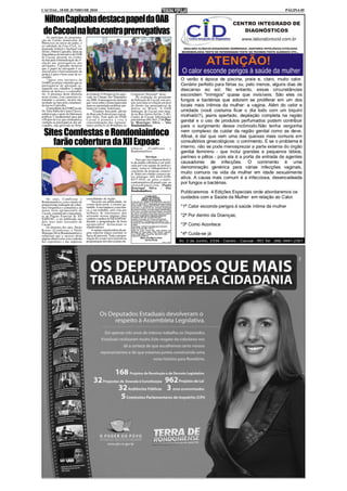 CACOAL, 18 DE JUNHO DE 2010                                                                                                        PÁGINA 05

 Nilton Capixaba destaca papel da OAB
 de Cacoal na luta contra prerrogativas
    Ao participar da programa-
ção do Latino Americano de
Motocross no início de junho, o
ex-subchefe da Casa Civil, ex-
deputado federal e bacharel em
direito, Nilton Capixaba, falou da
importância da iniciativa da OAB
de Cacoal, presente no evento,
na luta pela criminalização da vi-
olação das prerrogativas dos
advogados. Capixaba destacou
que o papel do advogado é es-
sencial para o funcionamento da
justiça e para o bem estar da so-
ciedade.
    "Apoio esta iniciativa da
OAB/Cacoal por entender que as
prerrogativas do advogado as-
seguram aos cidadãos o amplo
direito de defesa e o contraditó-
rio. A presença desta diretoria       do Federal. O Projeto já foi apro-    Congresso Nacional" disse.
neste evento, com camisetas re-       vado na Câmara dos Deputados              Na avaliação do presidente
tratando o assunto, mostra ma-        em 2008. A mensagem da camiseta       da Subseção de Cacoal, este pro-
turidade na luta pela cidadania"      que versa sobre o tema repercutiu     jeto será uma revolução em prol
destacou Capixaba.                    junto as autoridades políticas pre-   do direito das prerrogativas de
    O presidente da OAB/Cacoal,       sentes no Latino Americano.           defesa no Brasil. A OAB
Dr. Tony Pablo de Castro Chaves,          "Estamos buscando adesão          Subseção de Cacoal está situa-
enfatiza que o apoio de lideranças    da Bancada Federal para lograr-       da na Rua Anísio Serrão, 2.482,
políticas é fundamental para que      mos êxito. Esta ação da OAB/          Centro de Cacoal. Informações
o Projeto de Lei, que criminaliza a   Cacoal é pioneira e visa à            pelo telefone (69) 3441-2748 (Pau-
violação as prerrogativas dos ad-     conscientização dos represen-         lo Henrique Silva - Site
vogados, seja aprovado no Sena-       tantes políticos de Rondônia no       Rondoniainfoco).

 Sites Comfestas e Rondoniainfoco
    farão cobertura da XII Expoac                                           trônicos    (ComFestas                            e
                                                                            Rondoniainfoco).
                                                                                        Serviços
                                                                                Para que sua empresa desfru-
                                                                            te da ampla cobertura a ser reali-
                                                                            zada por esta equipe de profissi-
                                                                            onais, torna-se indispensável à
                                                                            conclusão da proposta comerci-
                                                                            al. Entre em contato conosco pe-
                                                                            los telefones (69) 8442-0198,
                                                                            8477-9545 ou pelos e-mails:
                                                                            rondoniainfoco@gmail.com ou
                                                                            n4otoo@gmail.com. (Paulo
                                                                            Henrique Silva - Site
                                                                            Rondoniainfoco).
                                                                                               3ª VARA CÍVEL
    Os sites, ComFestas e             consolidadas da região.                              EDITAL DE CITAÇÃO
                                                                                          PRAZO: 20 (trinta) dias
Rondoniainfoco, com o intuito de          "Investir em publicidade, no      CITAÇÃO DE: IVANETE RODRIGUES MOURA,
proporcionar realização de cober-     evento deste porte, é retorno ga-     CPF 111.597.278-21, atualmente em lugar incerto.
                                                                            FINALIDADE: Citação para PAGAR no prazo de 03
tura fotográfica e jornalística da    rantido. A sua empresa, a sua mar-    (tres) dias, o valor da Divida, contados da dilação
maior festa agropecuária de           ca, o seu trabalho, será visto por    do prazo do Edital, a divida a seguir identificada,
                                                                            com juros, correção e encargos legais, sob pena
Cacoal, comunicam o lançamen-         milhares de internautas que           de serem arrestados tantos bens quantos basta-
to da Página Especial da XII          acessarão nossas páginas para         rem para cumprimento integral da obrigação.
                                                                            Processo: 0087330-16.2009.822.0007
EXPOAC, a ser publicada nos           conferir o melhor da XII EXPOAC       Classe: Execução de Títulos Extrajudicial
dois sites mais acessados de          durante a programação da festa        Procedimento: Processo de Execução (Cível)
                                                                            Exeqüente: Sociedade Regional de Educação e
Cacoal.                               agropecuária" destacaram os           Cultura
    Os diretores dos sites, Naoto     organizadores.                        Executado: IVANETE RODRIGUES MOURA
                                                                            Valor da Dívida: R$ 1.819,77
Kaiser (Comfestas) e Paulo                A equipe organizadora da pá-      Sede do Juízo: Fórum Min. José Américo de
Henrique Silva (Rondoniainfoco),      gina especial espera estreitar os     Almeida, Av. Porto Velho, 2728 - Centro - Cacoal,
                                                                            Cep: 78.963-860 - Fone/Fax: (69) 3443-1668.
enfatizam que o sucesso desta         laços de parceria. Toda a progra-     Cacoal-RO, 20/05/10
página obterá exito com a adesão      mação do evento será inserida na                   Mario Jose Milani e Silva
                                                                                              Juiz de Direito
dos expositores e das empresas        programação dos dois jornais ele-                                            (1545 e 1546)
 