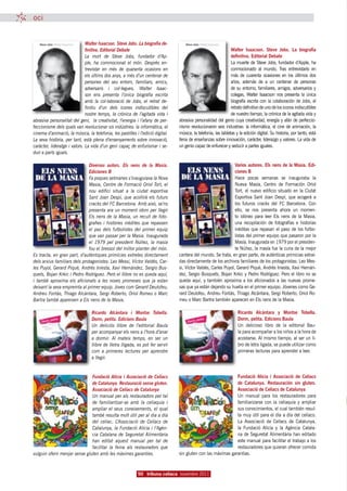 oci


                              Walter Isaacson. Steve Jobs. La biografia de-
                              finitiva. Editorial Debate                                                        Walter Isaacson. Steve Jobs. La biografía
                              La mort  de Steve  Jobs,  fundador  d’Ap-                                         definitiva. Editorial Debate
                              ple,  ha  commocionat el  món. Després  en-                                       La muerte de Steve Jobs, fundador d’Apple, ha
                              trevistar  en més de quaranta  ocasions en                                        conmocionado al mundo. Tras entrevistarlo en
                              els últims dos anys, a més d’un centenar de                                       más de cuarenta ocasiones en los últimos dos
                              persones  del seu entorn,  familiars,  amics,                                     años, además de a un centenar de personas
                              adversaris  i  col·legues,  Walter  Isaac-                                        de su entorno, familiares, amigos, adversarios y
                              son  ens  presenta  l’única  biografia escrita                                    colegas, Walter Isaacson nos presenta la única
                              amb  la col·laboració  de Jobs,  el retrat  de-                                   biografía escrita con la colaboración de Jobs, el
                              finitiu  d’un dels icones  indiscutibles  del                                     retrato definitivo de uno de los iconos indiscutibles
                              nostre temps, la crònica de l’agitada vida i                                      de nuestro tiempo, la crónica de la agitada vida y
abrasiva personalitat del geni, la creativitat, l’energia i l’afany de per-     abrasiva personalidad del genio cuya creatividad, energía y afán de perfeccio-
feccionisme dels quals van revolucionar sis indústries: la informàtica, el      nismo revolucionaron seis industrias: la informática, el cine de animación, la
cinema d’animació, la música, la telefonia, les pastilles i l’edició digital.   música, la telefonía, las tabletas y la edición digital. Su historia, por tanto, está
La seva història, per tant, està plena d’ensenyaments sobre innovació,          llena de enseñanzas sobre innovación, carácter, liderazgo y valores. La vida de
caràcter, lideratge i valors. La vida d’un geni capaç de enfurismar i se-       un genio capaz de enfurecer y seducir a partes iguales.
duir a parts iguals.

                              Diversos autors. Els nens de la Masia.                                            Varios autores. Els nens de la Masia. Edi-
                              Ediciones B                                                                       ciones B
                              Fa poques setmanes s’inaugurava la Nova                                           Hace  pocas  semanas  se inauguraba  la
                              Masia, Centre de Formació Oriol Tort, el                                          Nueva  Masía,  Centro  de Formación  Oriol
                              nou edifici situat a la ciutat esportiva                                          Tort,  el nuevo  edificio  situado en la Ciutat
                              Sant Joan Despí, que acollirà els futurs                                          Esportiva  Sant Joan Despí,  que acogerá a
                              cracks del FC Barcelona. Amb això, se’ns                                          los  futuros  cracks  del FC Barcelona.  Con
                              presenta ara un moment idoni per llegir                                           ello, se nos  presenta ahora  un momen-
                              Els nens de la Masia, un recull de foto-                                          to idóneo  para  leer  Els nens de la Masia,
                              grafies i històries inèdites que repassen                                         una recopilación  de fotografías  e historias
                              el pas dels futbolistes del primer equip                                          inéditas que  repasan  el paso de los  futbo-
                              que van passar per la Masia. Inaugurada                                           listas del primer equipo que pasaron por la
                              el 1979 pel president Núñez, la masia                                             Masía. Inaugurada en 1979 por el presiden-
                              fou el bressol del millor planter del món.                                        te Núñez, la masía fue la cuna de la mejor
Es tracta, en gran part, d’autèntiques primícies extretes directament           cantera del mundo. Se trata, en gran parte, de auténticas primicias extraí-
dels arxius familiars dels protagonistes: Leo Messi, Víctor Valdés, Car-        das directamente de los archivos familiares de los protagonistas: Leo Mes-
les Puyol, Gerard Piqué, Andrés Iniesta, Xavi Hernández, Sergio Bus-            si, Víctor Valdés, Carles Puyol, Gerard Piqué, Andrés Iniesta, Xavi Hernán-
quets, Bojan Krkic i Pedro Rodríguez. Però el llibre no es queda aquí,          dez, Sergio Busquets, Bojan Krkic y Pedro Rodríguez. Pero el libro no se
i també aproxima els aficionats a les noves promeses que ja estan               queda  aquí, y  también aproxima a los  aficionados  a las  nuevas  prome-
deixant la seva empremta al primer equip. Joves com Gerard Deulofeu,            sas que ya están dejando su huella en el primer equipo. Jóvenes como Ge-
Andreu Fontàs, Thiago Alcántara, Sergi Roberto, Oriol Romeu o Marc              rard Deulofeu, Andreu Fontàs, Thiago Alcántara, Sergi Roberto, Oriol Ro-
Bartra també apareixen a Els nens de la Masia.                                  meu o Marc Bartra también aparecen en Els nens de la Masia.

                                 Ricardo Alcàntara i Montse Tobella.                                                Ricardo Alcàntara y Montse Tobella.
                                 Dorm, petita. Edicions Baula                                                       Dorm, petita. Edicions Baula
                                 Un deliciós llibre de l’editorial Baula                                            Un delicioso  libro  de la editorial  Bau-
                                 per acompanyar els nens a l’hora d’anar                                            la para acompañar a los niños a la hora de
                                 a dormir. Al mateix temps, en ser un                                               acostarse. Al mismo tiempo, al ser un li-
                                 llibre de lletra lligada, es pot fer servir                                        bro de letra ligada, se puede utilizar como
                                 com a primeres lectures per aprendre                                               primeras lecturas para aprender a leer.
                                 a llegir.


                               Fundació Alícia i Associació de Celíacs                                        Fundació Alícia i Associació de Celíacs
                               de Catalunya. Restauració sense gluten.                                        de Catalunya. Restauración sin gluten.
                               Associació de Celíacs de Catalunya                                             Associació de Celíacs de Catalunya
                               Un manual per als restauradors per tal                                         Un manual para los restauradores para
                               de familiaritzar-se amb la celiaquia i                                         familiarizarse con la celiaquía y ampliar
                               ampliar el seus coneixements, el qual                                          sus conocimientos, el cual también resul-
                               també resulta molt útil per al dia a dia                                       ta muy útil para el día a día del celíaco.
                               del celíac. L’Associació de Celíacs de                                         La Associació de Celíacs de Catalunya,
                               Catalunya, la Fundació Alícia i l’Agèn-                                        la Fundació Alícia y la Agència Catala-
                               cia Catalana de Seguretat Alimentària                                          na de Seguretat Alimentària han editado
                               han editat aquest manual per tal de                                            este manual para facilitar el trabajo a los
                               facilitar la feina als restauradors que                                        restauradores que quieran ofrecer comida
vulguin oferir menjar sense gluten amb les màximes garanties.                   sin gluten con las máximas garantías.



                                                           50 tribuna celíaca novembre 2011
 