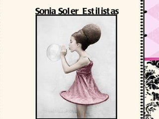 Sonia Soler Estilistas 