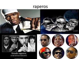 raperos 
