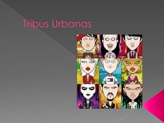 Tribus Urbanas  