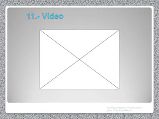 11.- Vídeo




             Las Tribus Urbanas. Presentación
             para 1º de Bachillerato
 