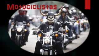 Motociclistas

 
