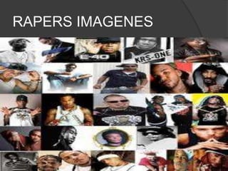 RAPERS IMAGENES 
 
