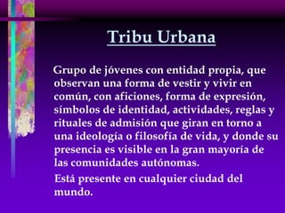 Tribus Urbanas 2
