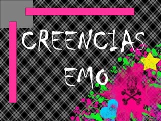 CREENCIAS EMO 