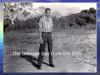 … the teenage boy from the hills 
