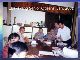 ..Bakakeng Senior Citizens, Jan. 2001 