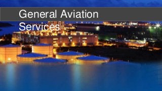 General Aviation
Services
 
