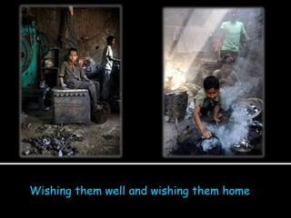 Wishing them well and wishing them home 