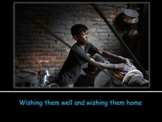 Wishing them well and wishing them home 