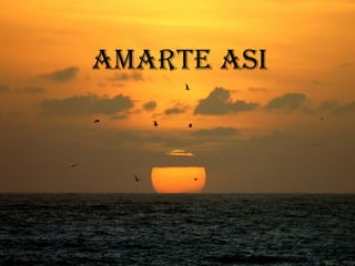AMARTE ASI 