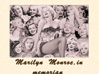 Marilyn Monroe,in
 