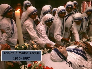 Tributo à Madre Teresa
1910-1997
 