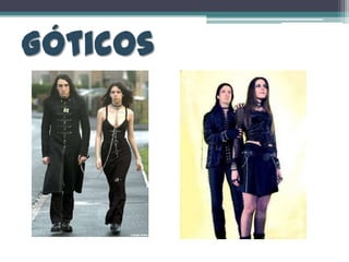 Góticos
 