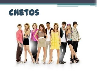 Chetos
 
