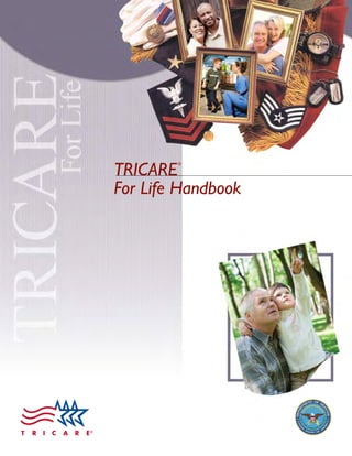 TRICARE
        ®




For Life Handbook
 