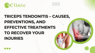 TRICEPS TENDONITIS – CAUSES,
PREVENTIONS, AND
EFFECTIVE TREATMENTS
TO RECOVER YOUR
INJURIES
 