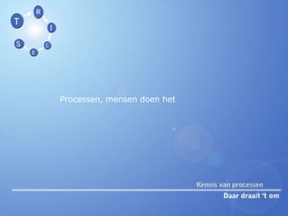 Processen, mensen doen het