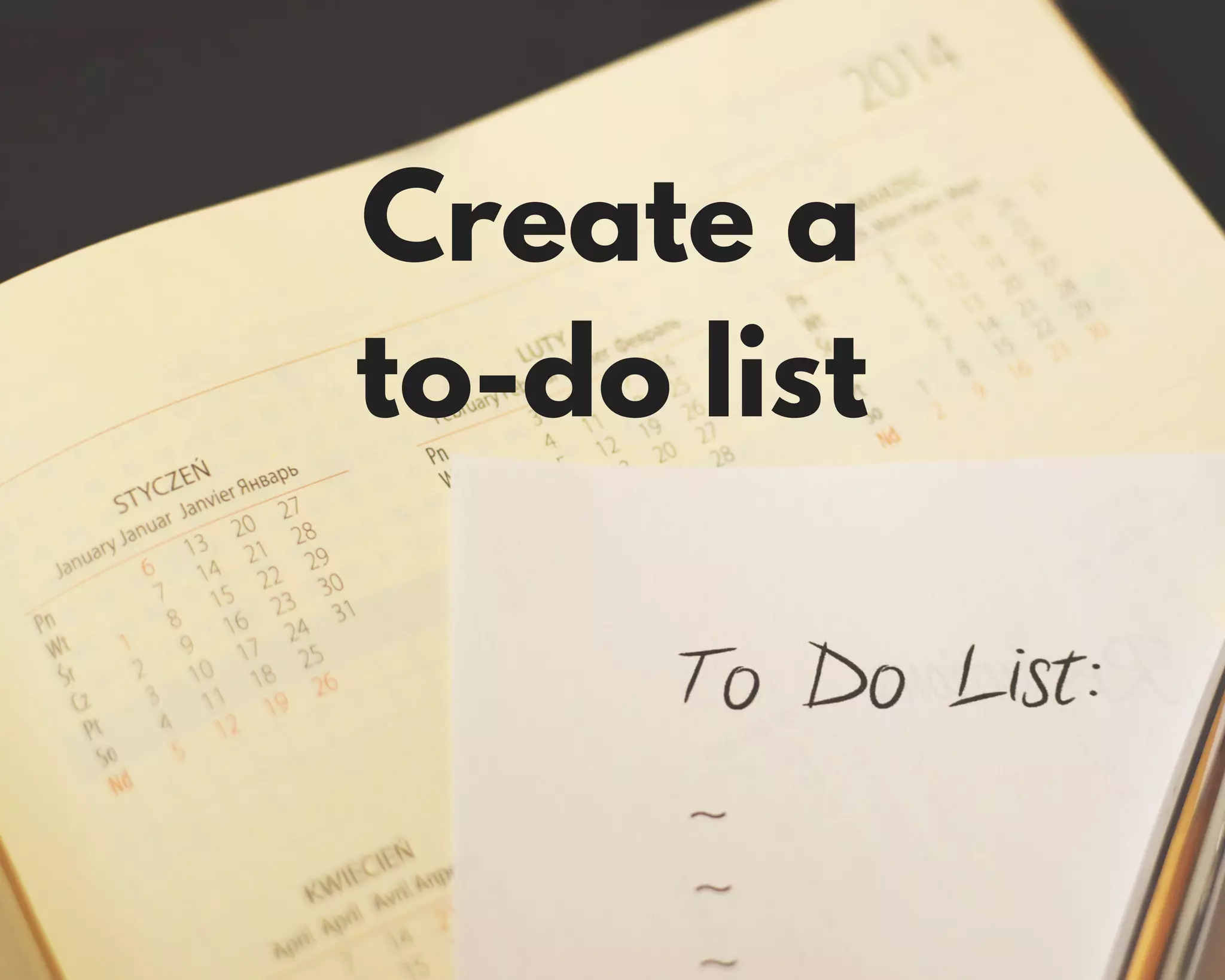 Create a
to-do list