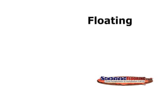 Floating
 