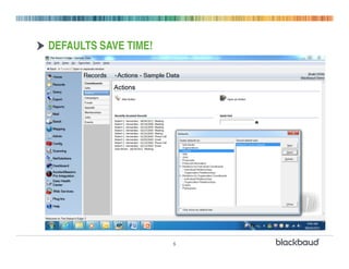 DEFAULTS SAVE TIME!




                      5
 