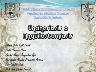 UNIVERSIDAD AUTÓNOMA DE CHIAPAS
Facultad de Medicina Humana
Extensión Tapachula

 