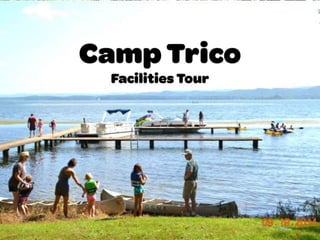 Camp Trico Facilities Tour