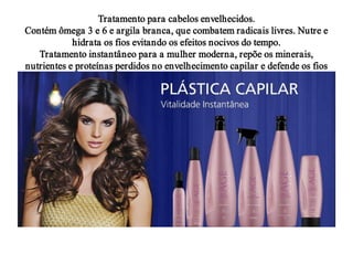 Tratamento para cabelos envelhecidos.
Contém ômega 3 e 6 e argila branca, que combatem radicais livres. Nutre e
hidrata os fios evitando os efeitos nocivos do tempo.
Tratamento instantâneo para a mulher moderna, repõe os minerais,
nutrientes e proteínas perdidos no envelhecimento capilar e defende os fios
de futuros processos oxidativos.

 