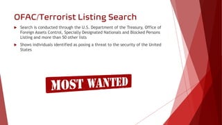 OFAC/Terrorist Listing Search
 Search is conducted through the U.S. Department of the Treasury, Office of
Foreign Assets ...