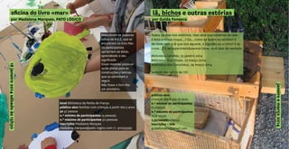 oficina do livro «mar»
por Madalena Marques, PATO LÓGICO
Descobrem-se palavras
soltas de A a Z, que se
encontram no livro Mar.
Os participantes
apropriam-se delas,
aprendendo o seu
significado.
Essas mesmas palavras
serão pistas para as
construções plásticas
que se adivinham a
seguir.
Não fosse o livro Mar
um atividário.
local Biblioteca da Penha de França
público-alvo famílias com crianças a partir dos 5 anos
5€ p/ pessoa
n.º mínimo de participantes 15 pessoas
n.º máximo de participantes 30 pessoas
inscrições Madalena Marques
madalena.marques@pato-logico.com | t. 910533595
18janeiro2014sábadoàs15h30
lã, bichos e outras estórias
Todos os dias nos vestimos, mas será que sabemos de que
é feita a nossa roupa...? Ou...como se fazem os tecidos? E
de onde vem a lã que nos aquece, o algodão ou o linho? E as
cores...? E se experimentássemos tecer, num tear de verdade.
Biblioteca Camões, 25 janeiro 2014
Biblioteca dos Olivais, 22 março 2014
Biblioteca dos Coruchéus, 29 março 2014
sempre das 14h30 às 17h
público-alvo
crianças dos 6 aos 10 anos
n.º mínimo de participantes
6 crianças
n.º máximo de participantes
12 crianças
7,5€/sessão criança
inscrições + info
guidafonseca@gmail.com
por Guida Fonseca
janeiroemarço2014
 