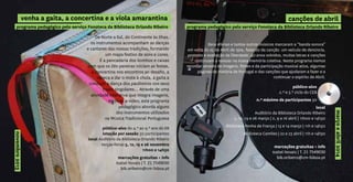 venha a gaita, a concertina e a viola amarantina
novembro2013
programa pedagógico pelo serviço Fonoteca da Biblioteca Orlando Ribeiro
De Norte a Sul, do Continente às Ilhas,
os instrumentos acompanham as danças
e cantares das nossas tradições, formando
um mapa festivo de sons e cores.
É a pancadaria dos bombos e caixas
com que os Zés-pereiras iniciam as festas,
a concertina nos encontros ao desafio, a
rabeca a dar o mote à chula, a gaita a
conduzir a dança dos pauliteiros nos seus
trajos singulares... Através de uma
atividade interativa que integra imagens,
músicas e vídeo, este programa
pedagógico aborda alguns
dos instrumentos utilizados
na Música Tradicional Portuguesa
público-alvo do 4.º ao 9.º ano do EB
lotação por sessão 30 participantes
local Auditório da Biblioteca Orlando Ribeiro
terças-feiras 5, 12, 19 e 26 novembro
11h00 e 14h30
marcações gratuitas + info
Isabel Novais | T. 21 7549030
bib.oribeiro@cm-lisboa.pt
canções de abril
marçoeabril2014
programa pedagógico pelo serviço Fonoteca da Biblioteca Orlando Ribeiro
Zeca Afonso e tantos outros músicos marcaram a “banda sonora”
em volta do 25 de Abril de 1974, fazendo da canção um veículo de denúncia,
protesto e exaltação da liberdade. 40 anos volvidos, muitas letras e canções
continuam a ressoar na nossa memória coletiva. Neste programa iremos
recordar através de imagens, filmes e da participação musical ativa, algumas
páginas da História de Portugal e das canções que ajudaram a fazer e a
continuar o espírito de Abril.
público-alvo
2.º e 3.º ciclo do CEB
n.º máximo de participantes 30
local
Auditório da Biblioteca Orlando Ribeiro
5, 12, 19 e 26 março | 2, 9 e 16 abril | 11h00 e 14h30
Biblioteca Penha de França | 13 e 14 março | 11h e 14h30
Biblioteca Camões | 22 e 23 abril | 11h e 14h30
marcações gratuitas + info
Isabel Novais | T. 21 7549030
bib.oribeiro@cm-lisboa.pt
 