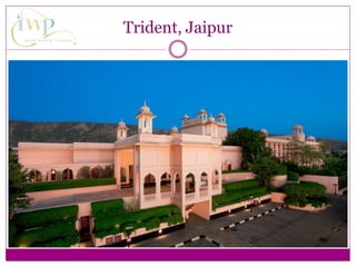 Trident, Jaipur
 