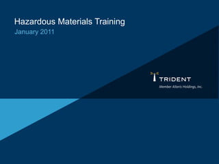 Hazardous Materials Training
January 2011

 