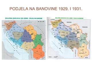 PODJELA NA BANOVINE 1929. I 1931.
 