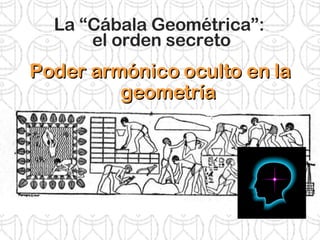La “Cábala Geométrica”:  el orden secreto Poder armónico oculto en la geometría 