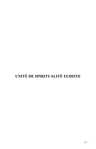 17
UNITÉ DE SPIRITUALITÉ EUDISTE
 