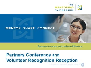 Partners Conference and
Volunteer Recognition Reception
 