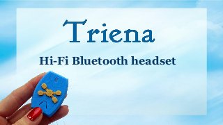 Hi-Fi Bluetooth headset
 
