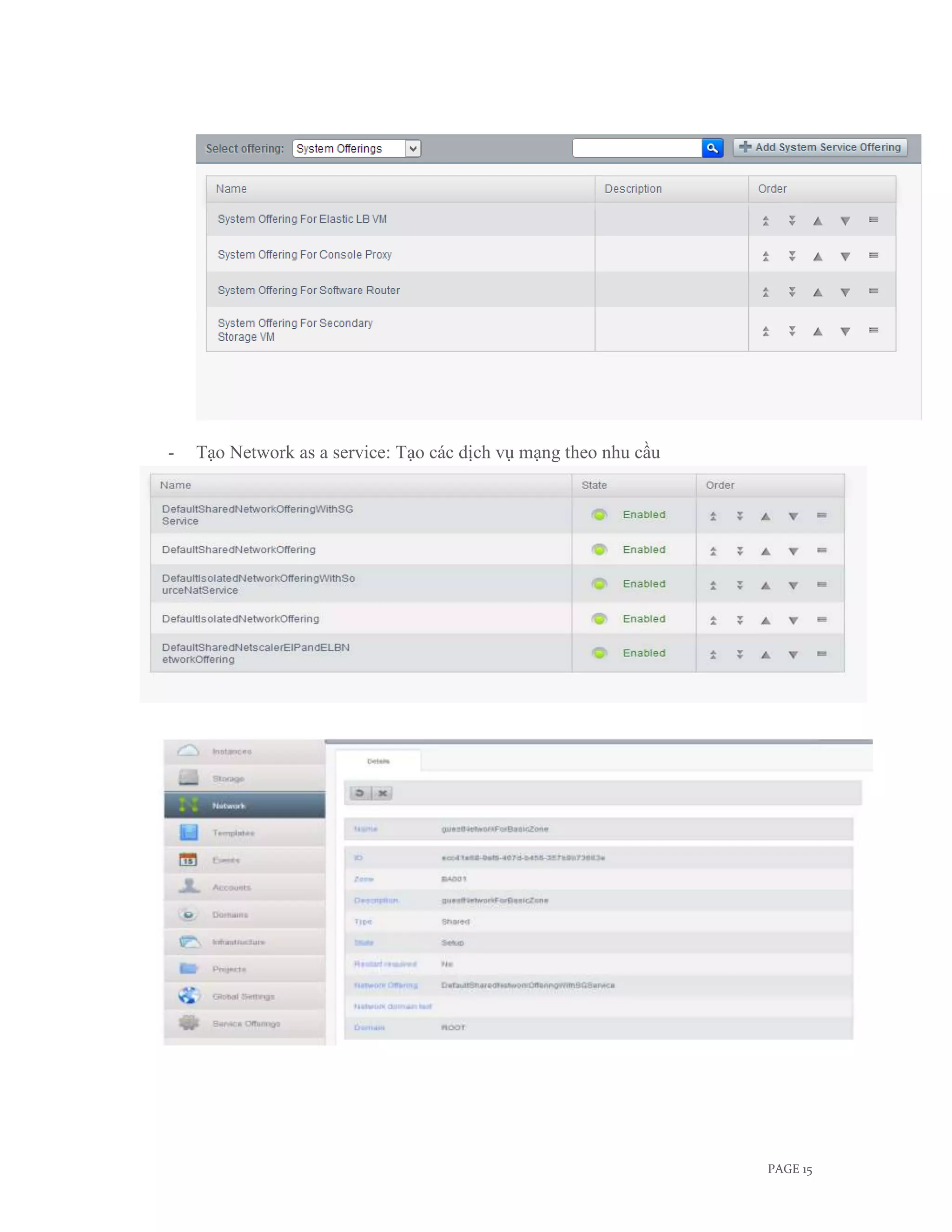 -   Tạo Network as a service: Tạo các dịch vụ mạng theo nhu cầu




                                                                  PAGE 15
 