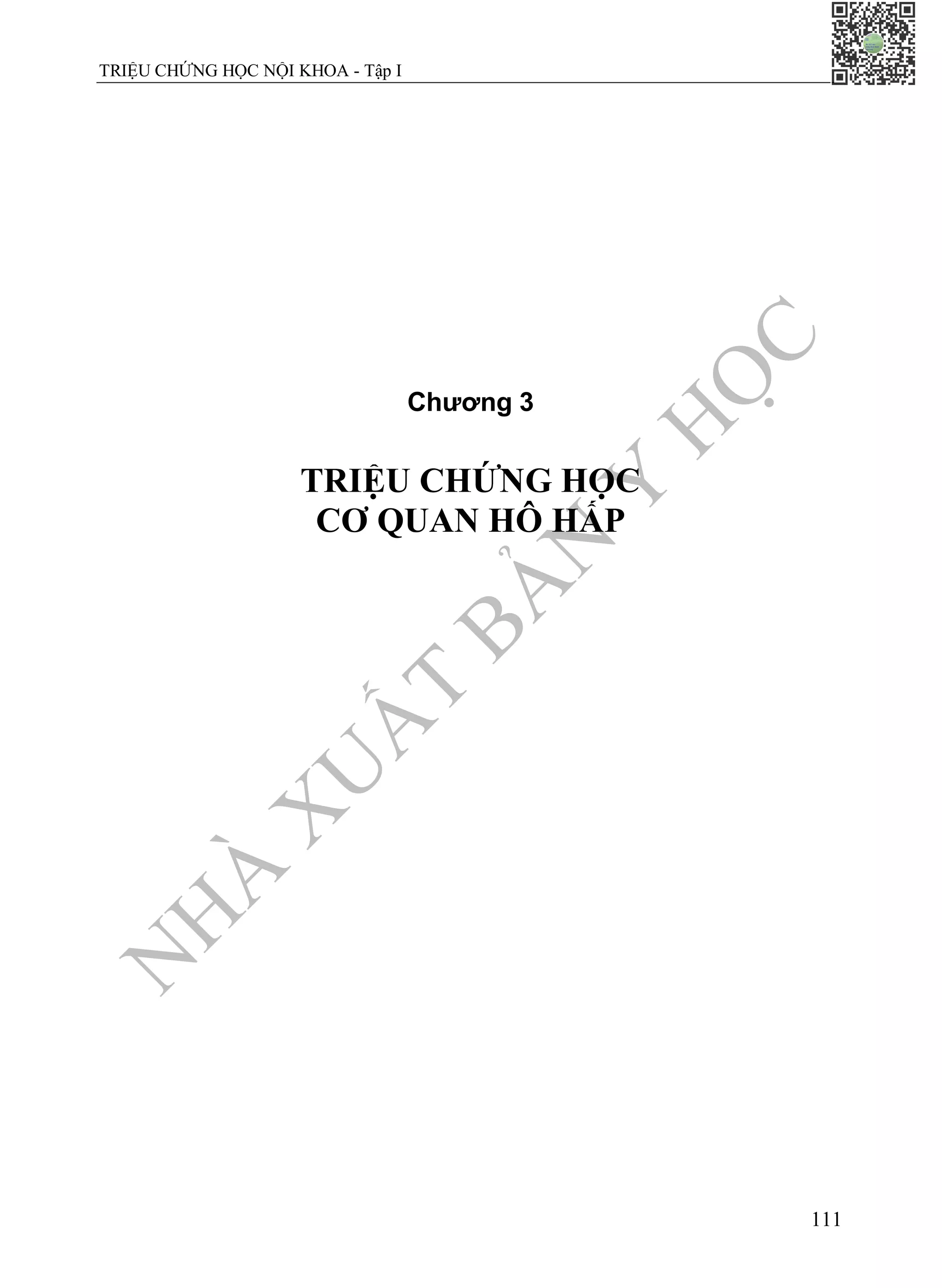 N
H
À
X
U
Ấ
T
B
Ả
N
Y
H
Ọ
C
TRIỆU CHỨNG HỌC NỘI KHOA - Tập I
111
Chương 3
TRIỆU CHỨNG HỌC
CƠ QUAN HÔ HẤP
 