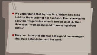 Trifles (One Act Play) presentation by Susan Glaspell